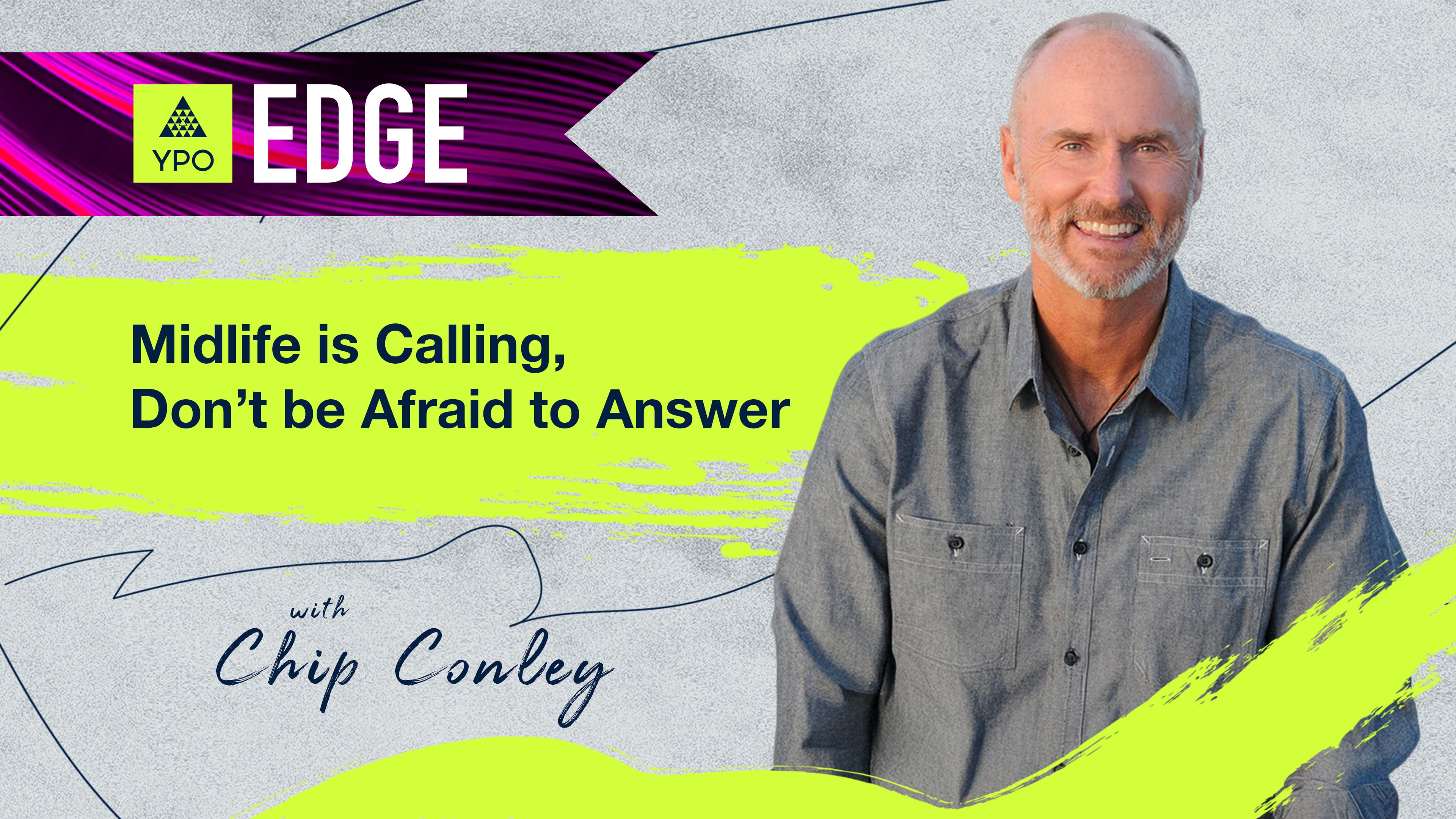 EDGE 2025 - Chip Conley: Midlife is Calling, Don’t be Afraid to Answer
