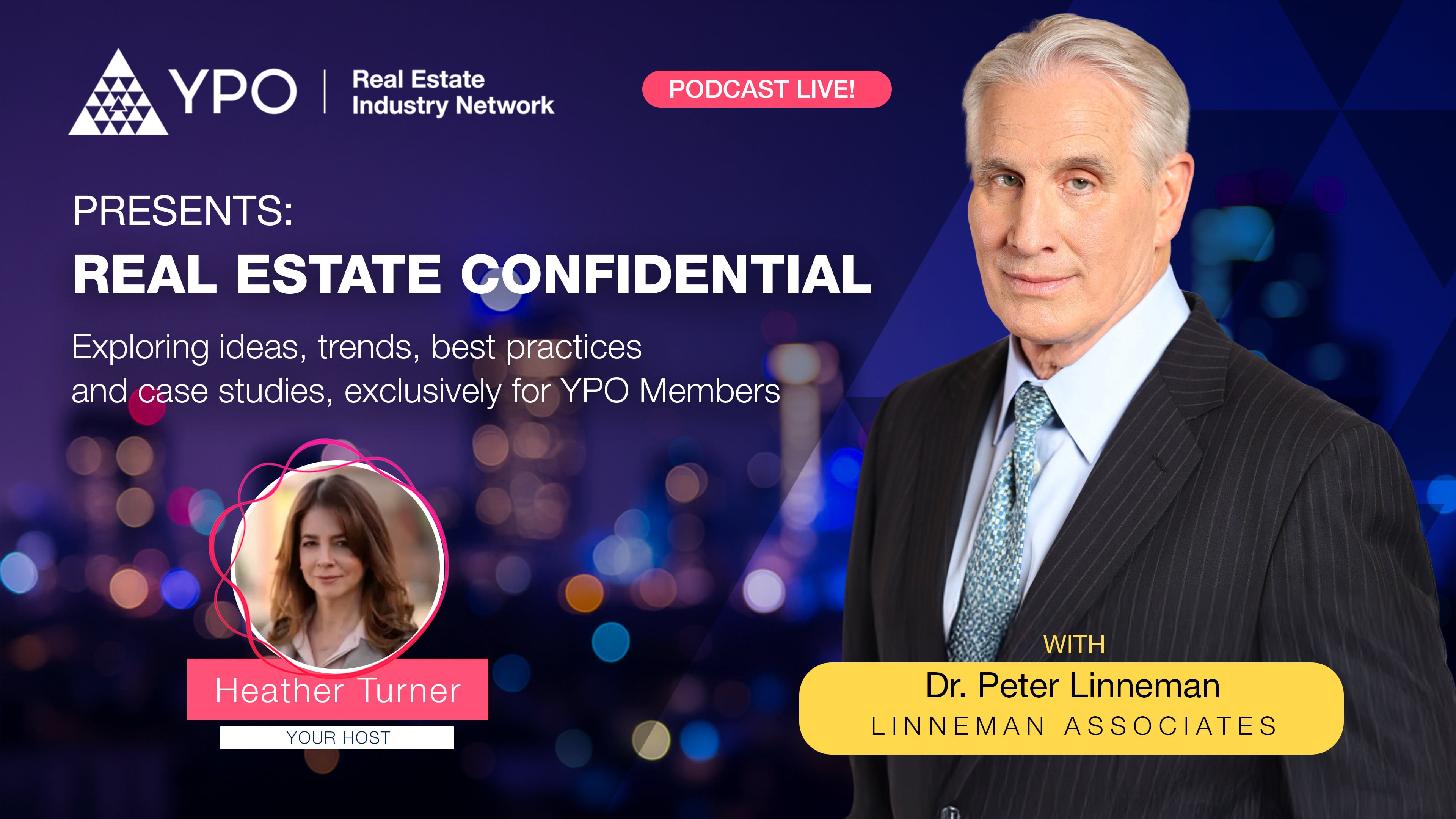 Real Estate Confidential with Peter Linneman, author, economist & thought leader