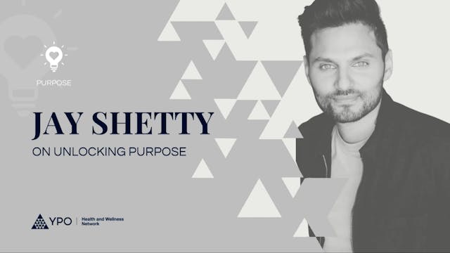 Jay Shetty on Unlocking Purpose