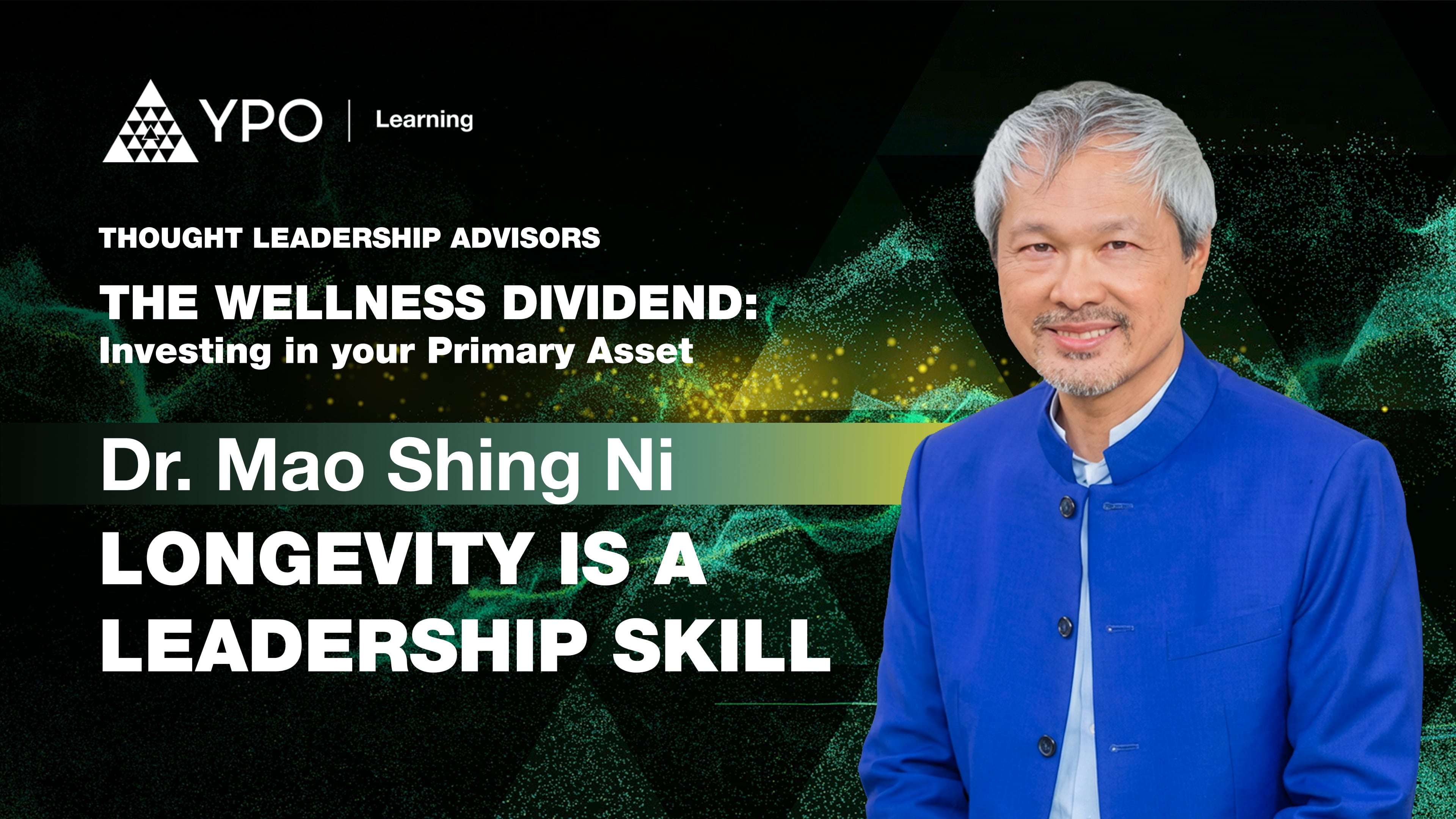 S02E04 - Dr. Mao Shing Ni: Longevity Is a Leadership Skill | TLA S02