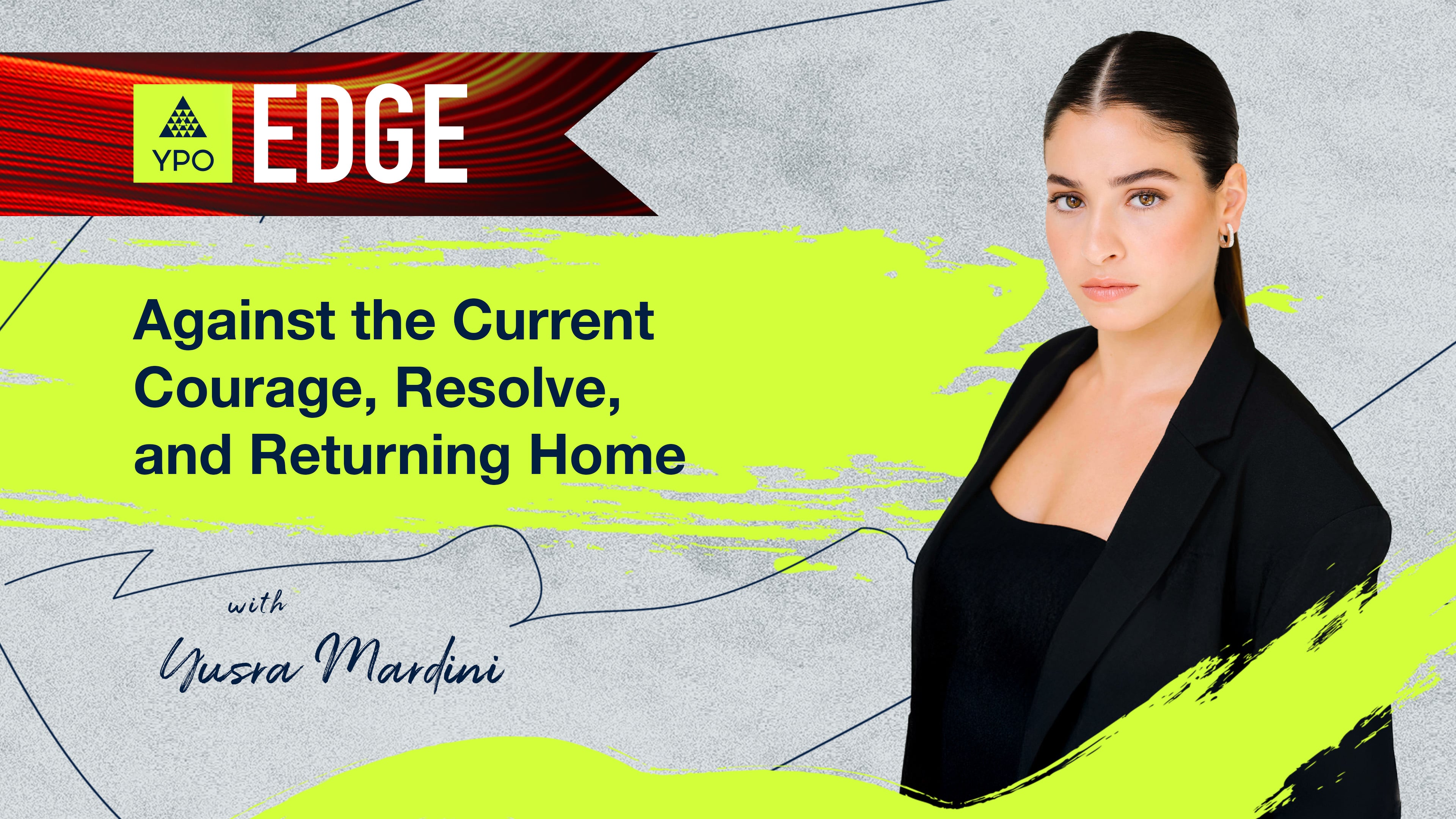 EDGE 2025 - Yusra Mardini: Against the Current — Courage, Resolve, and Returning Home