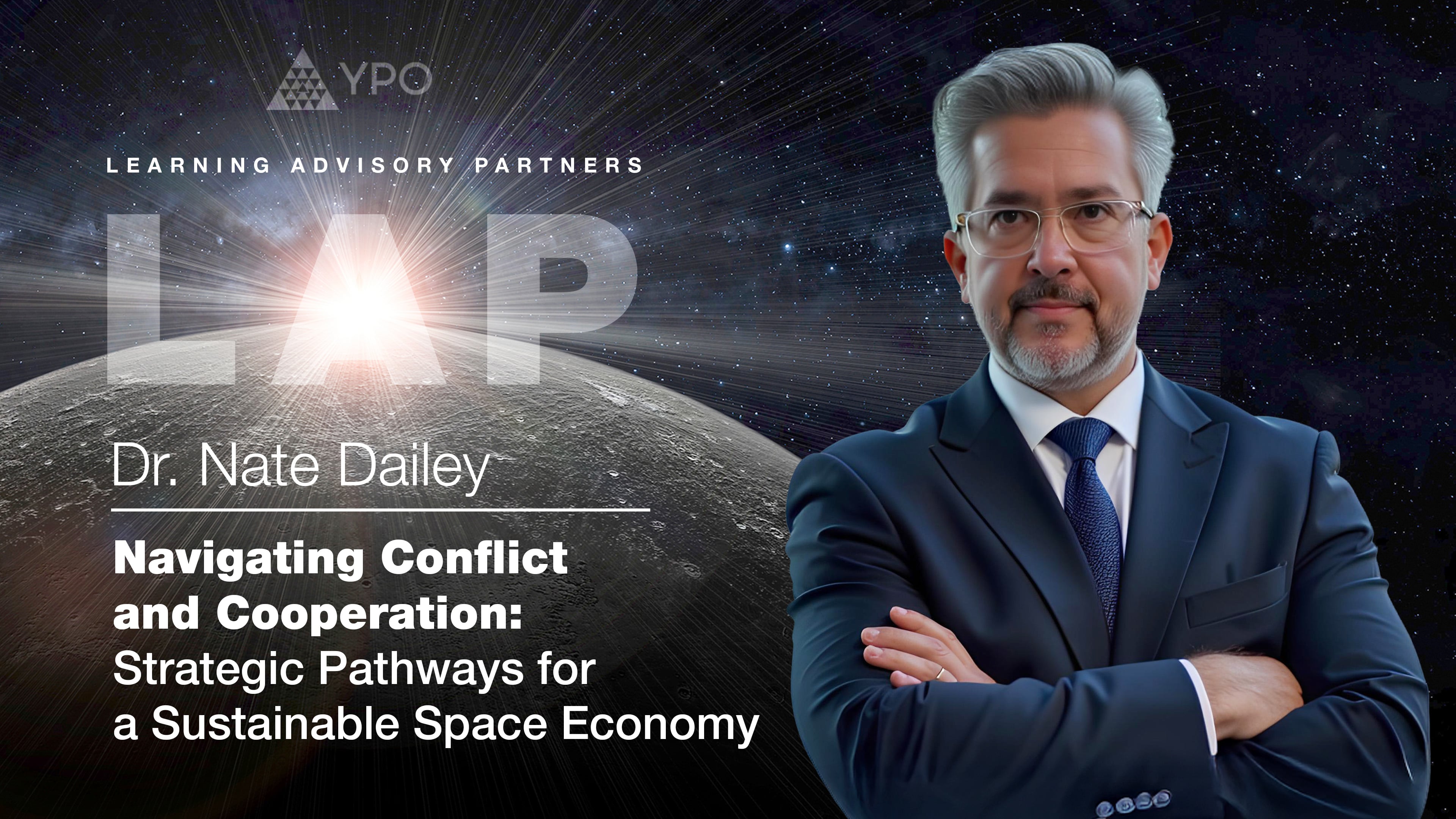 LAP S08 - Nate Dailey, PhD: Navigating Conflict and Cooperation in the Space Economy