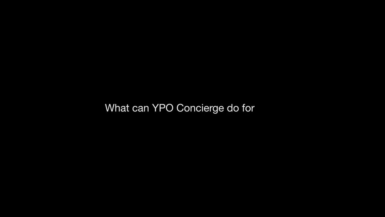YPO Concierge Your Global Experts For All Things YPO New Member