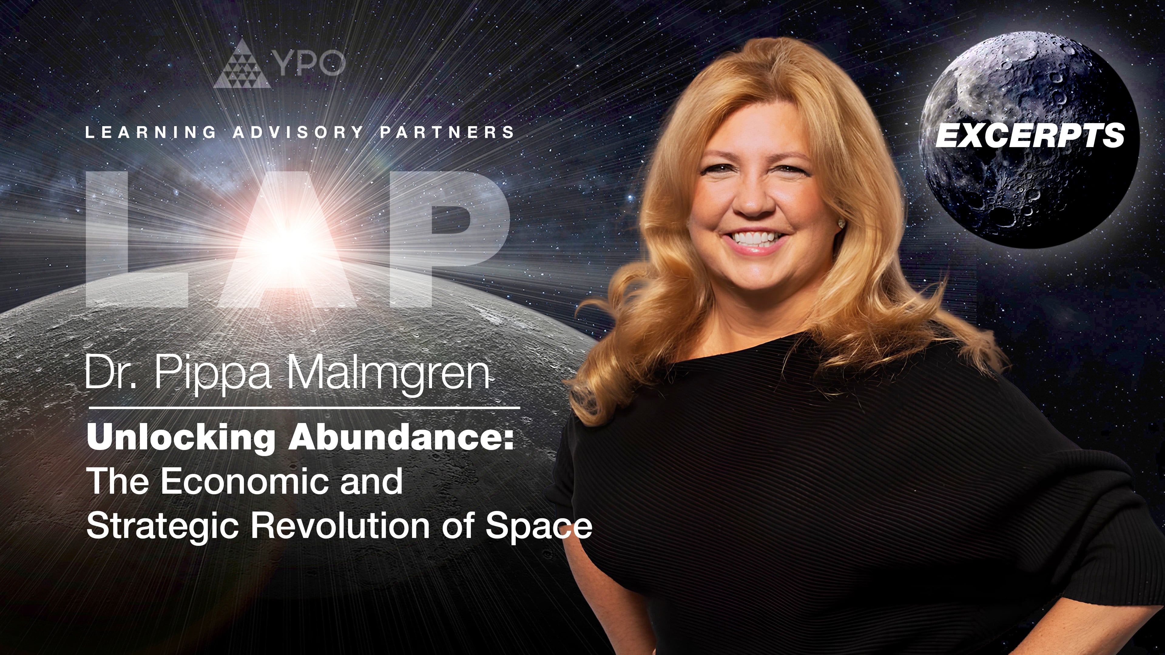 LAP S08 Excerpts #1 - Pippa Malmgren, PhD | Unlocking Abundance
