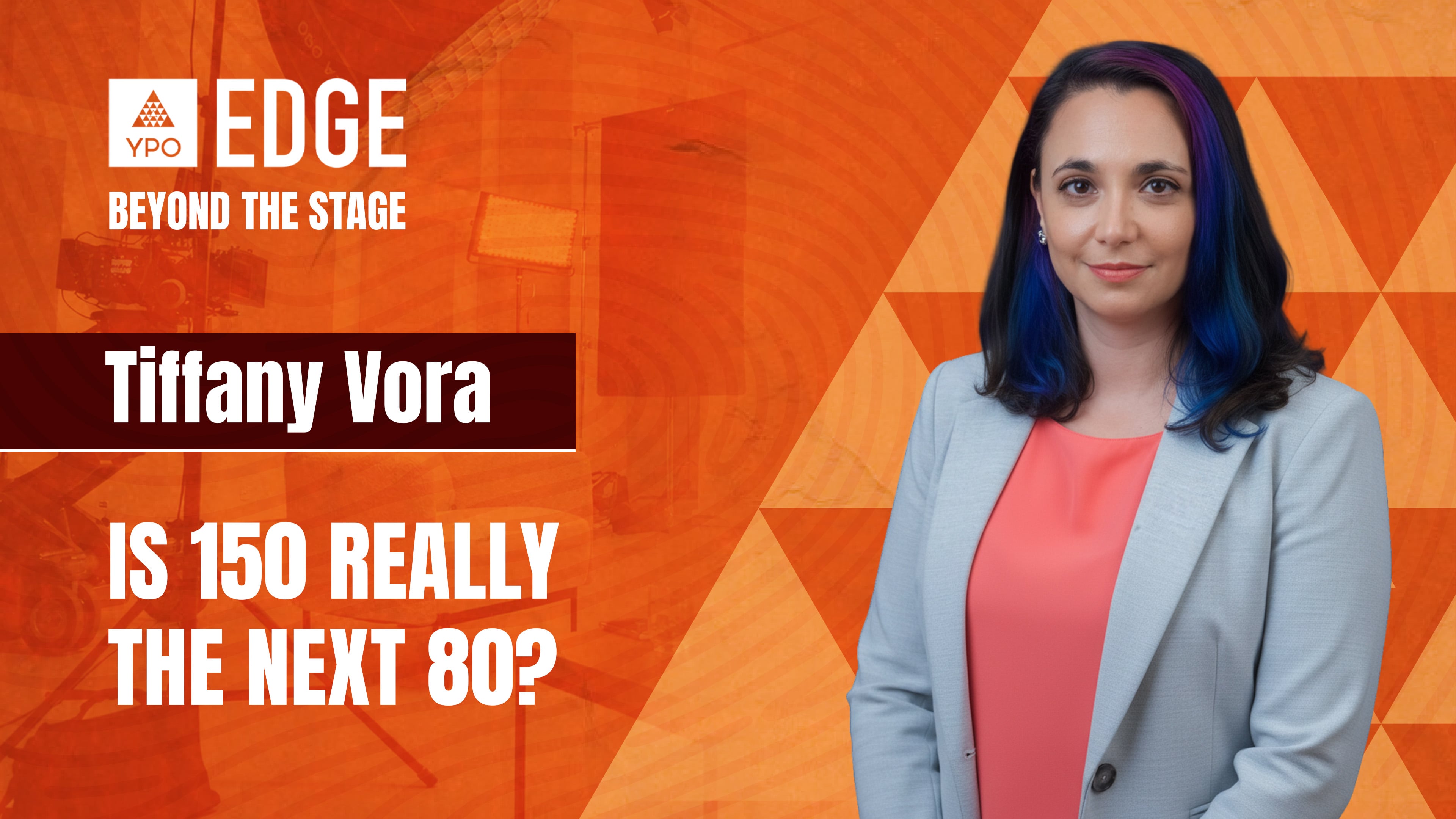 Dr Tiffany Vora: Is 150 Really the Next 80? | EDGE 2026