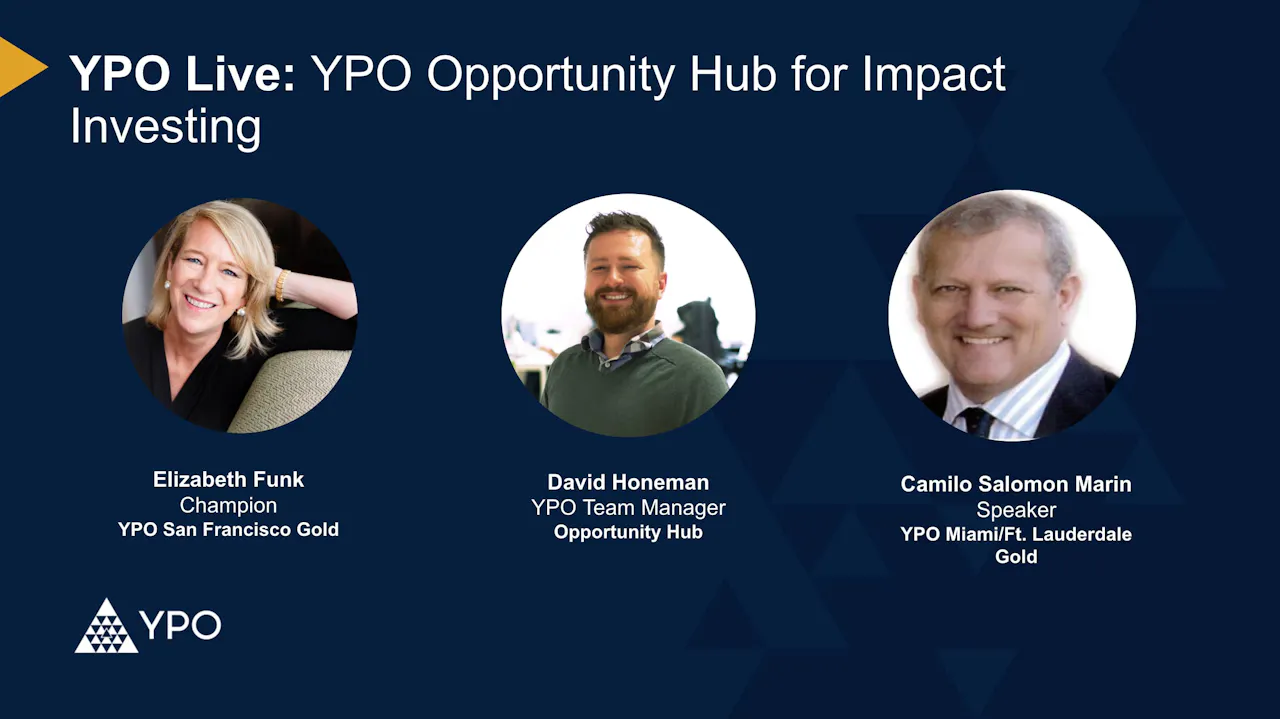 Opportunity Hub for Impact Investing 2023 - YPO The Source