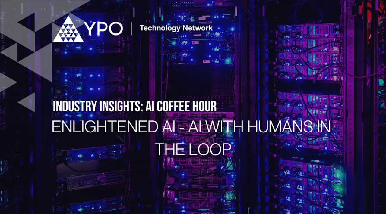 AI Coffee Hour: Enlightened AI - AI With Humans In The Loop - YPO The ...