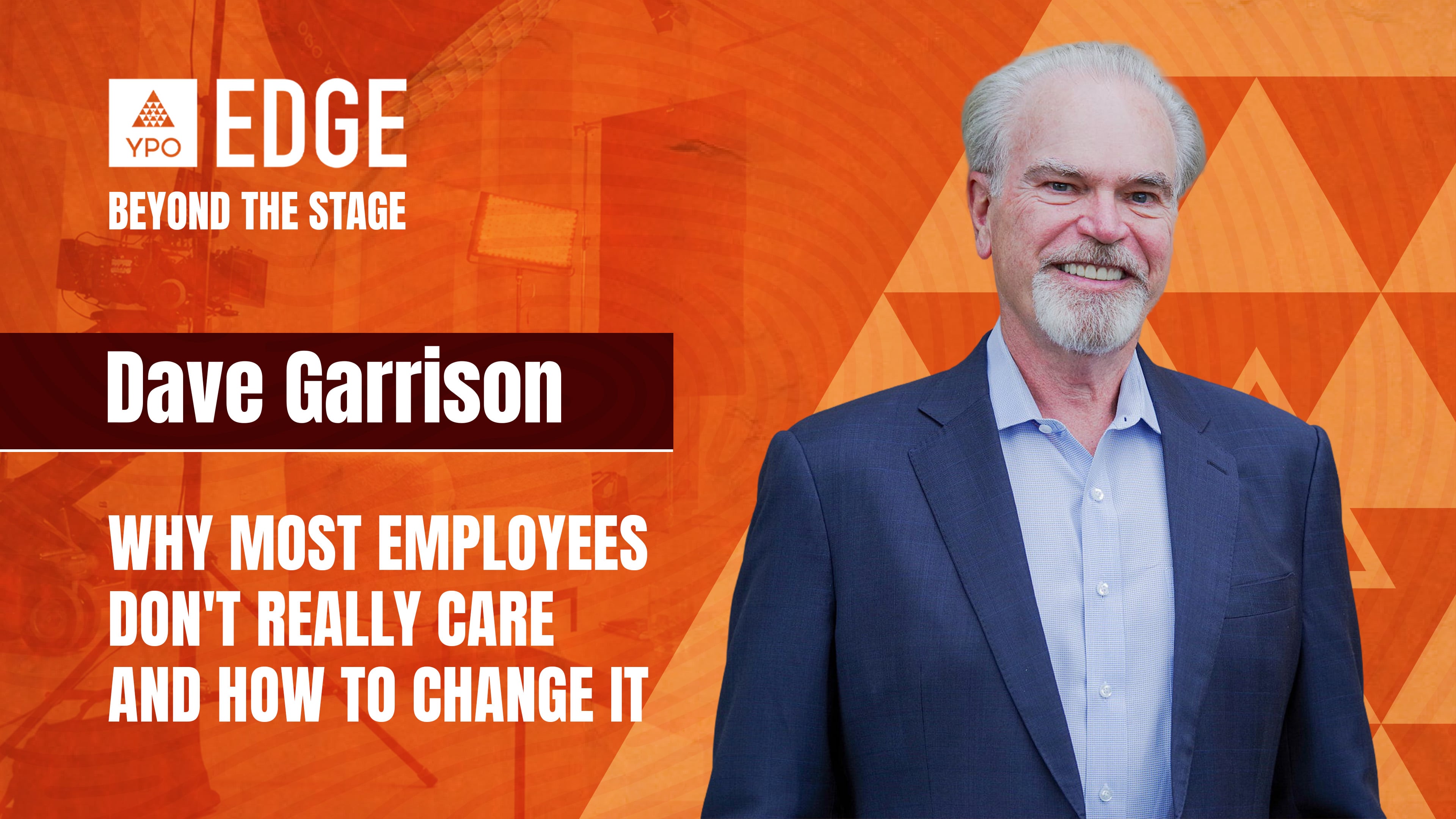 Dave Garrison: Why Most Employees Don't Care - And How to Change It | EDGE 2026