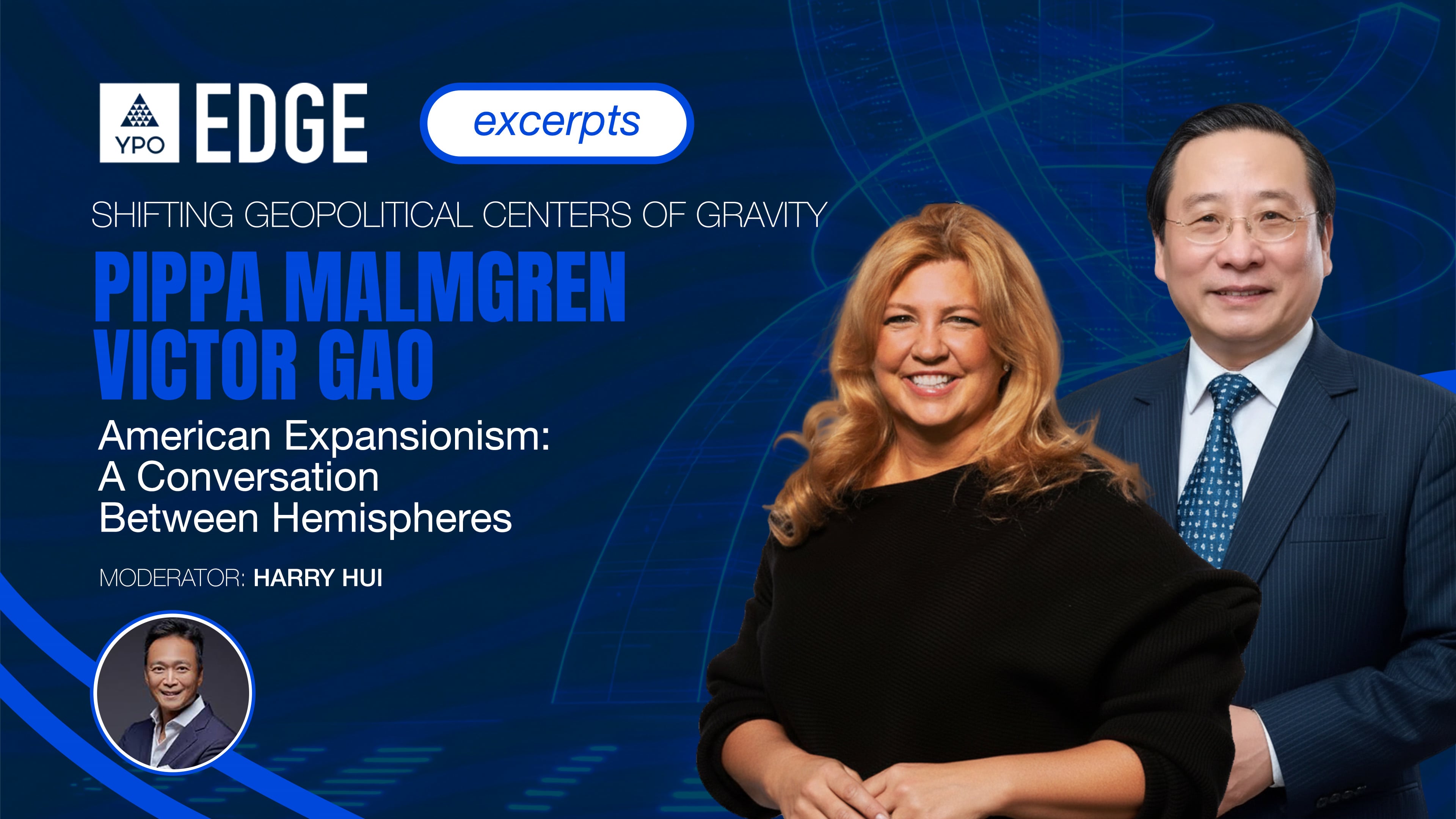 Malmgren, Gao, Hui: American Expansionism - A Conversation Between Hemispheres | EDGE 2026