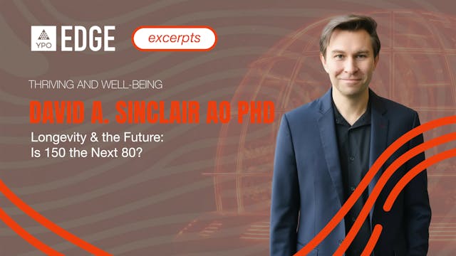 David Sinclair:  Living Longer is the...