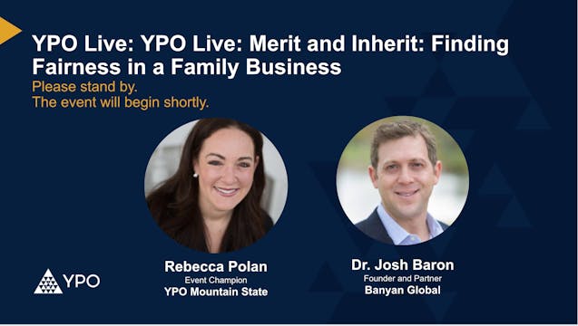 YPO Live: Merit and Inherit: Finding ...