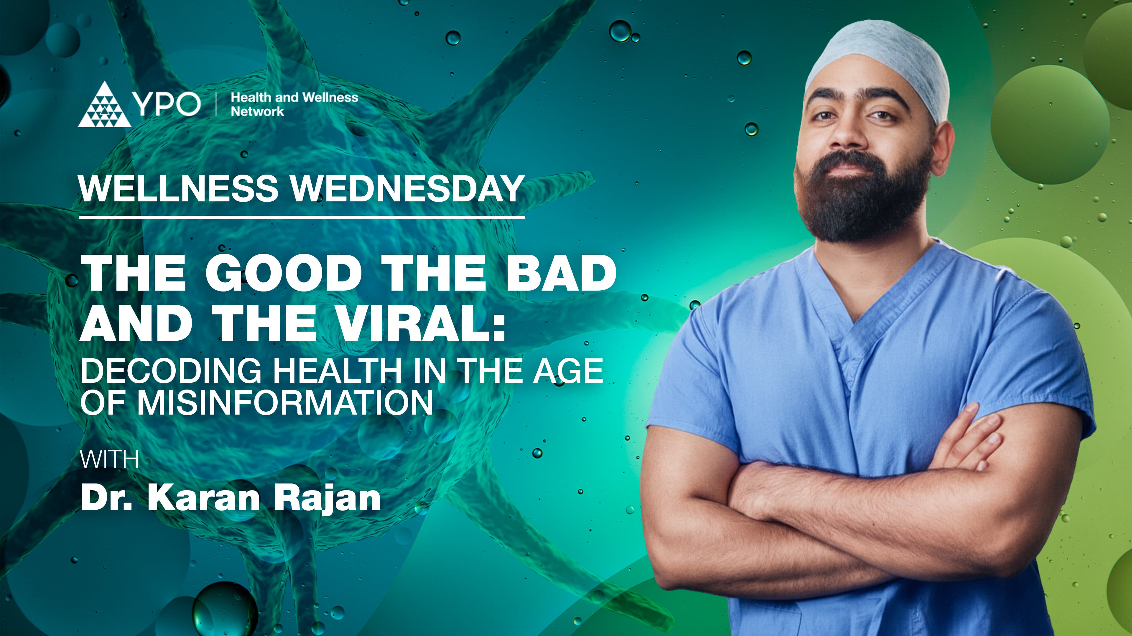 Wellness Wednesday - Decoding Health in the Age of Misinformation with Dr. Karan Rajan