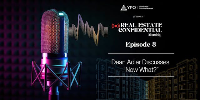 Ep. 3 – Now What? With Dean Adler