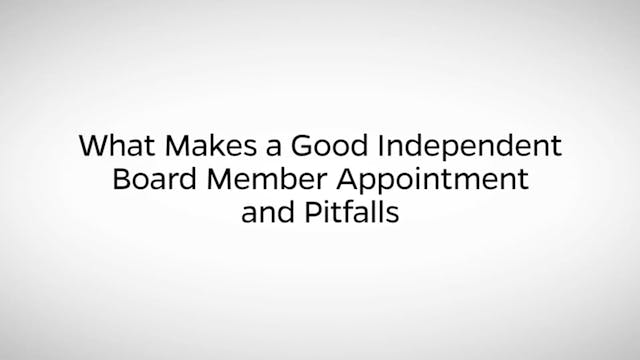 What Makes a Good Independent Board M...