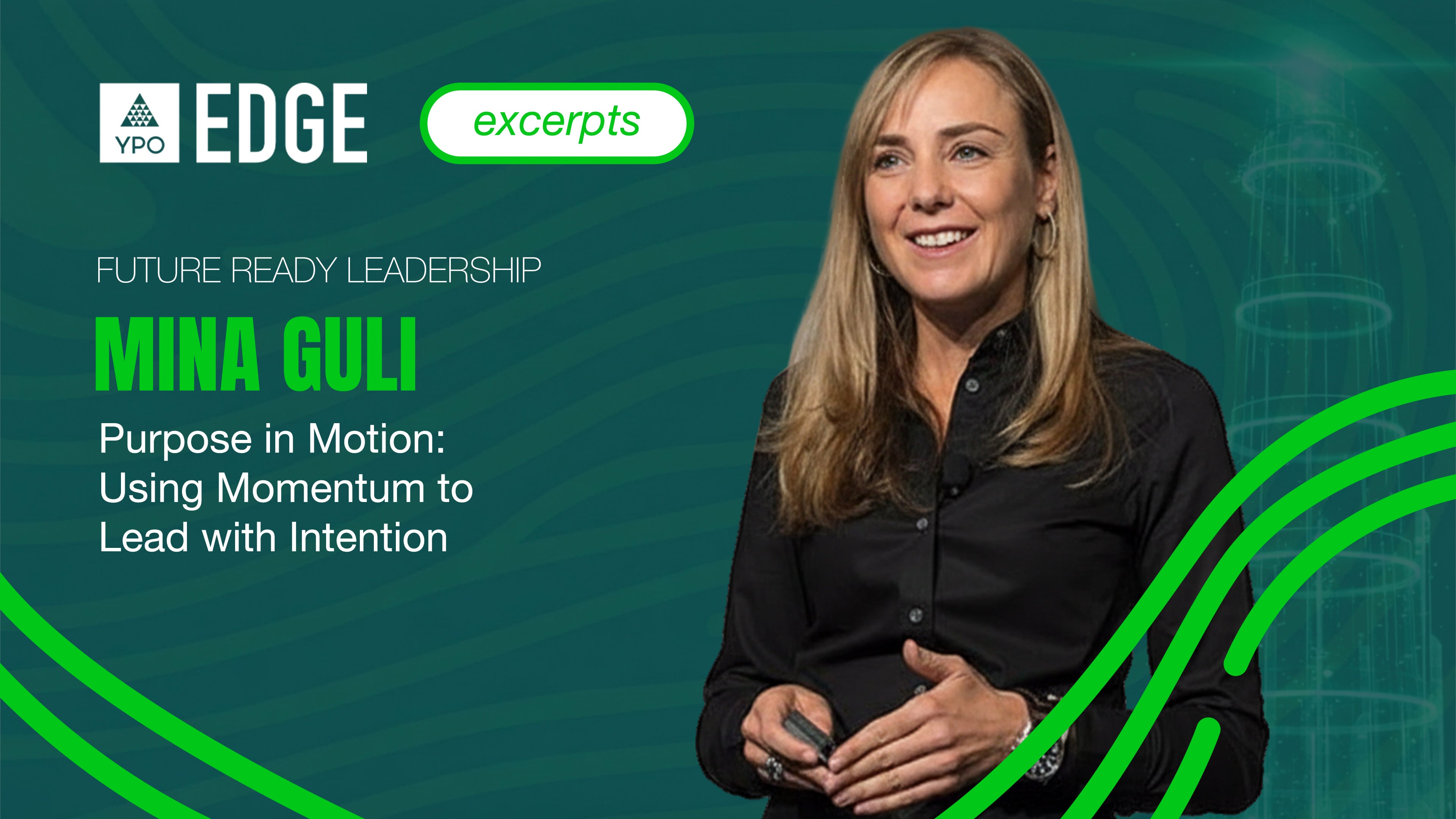 Mina Guli: Purpose in Motion - Using Momentum to Lead with Intention | EDGE 2026