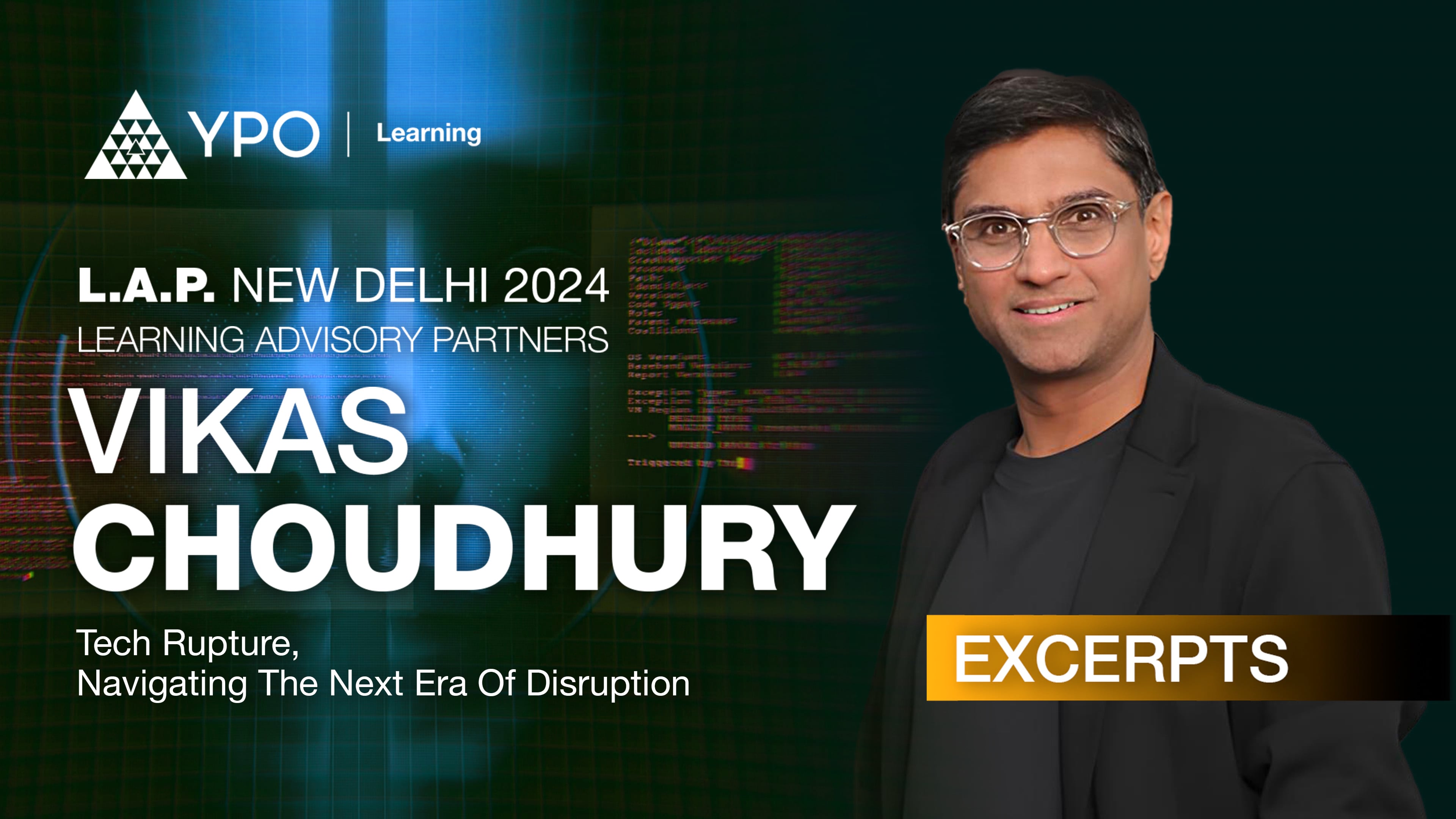LAP S07 Excerpts #1 - Vikas Choudhury | Tech Rupture