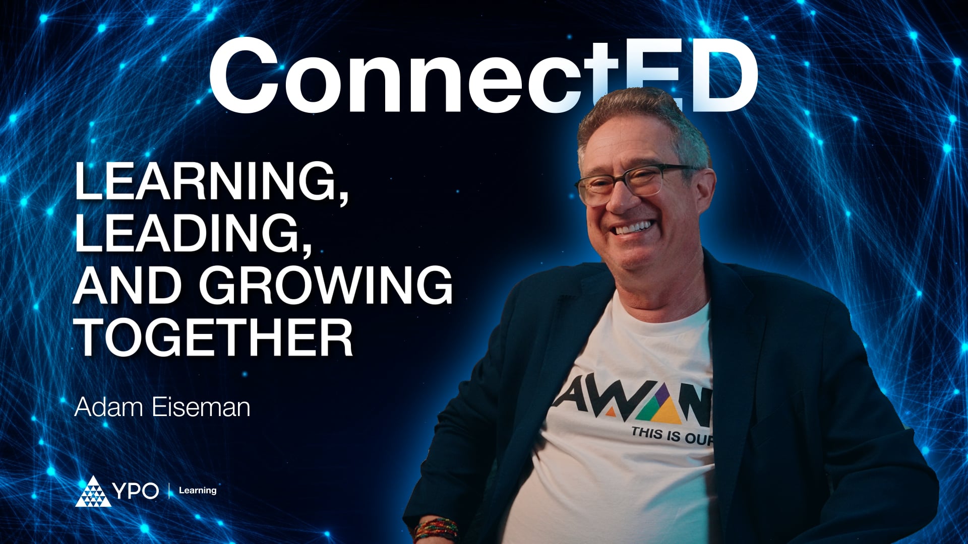 Adam Eiseman - Learning, Leading, and Growing Together