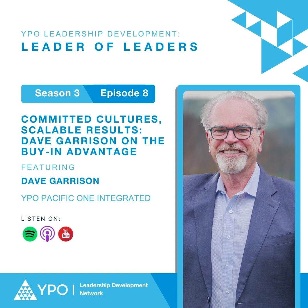 Leader of Leaders s3e8: Committed Cultures, Scalable Results (Dave Garrison)