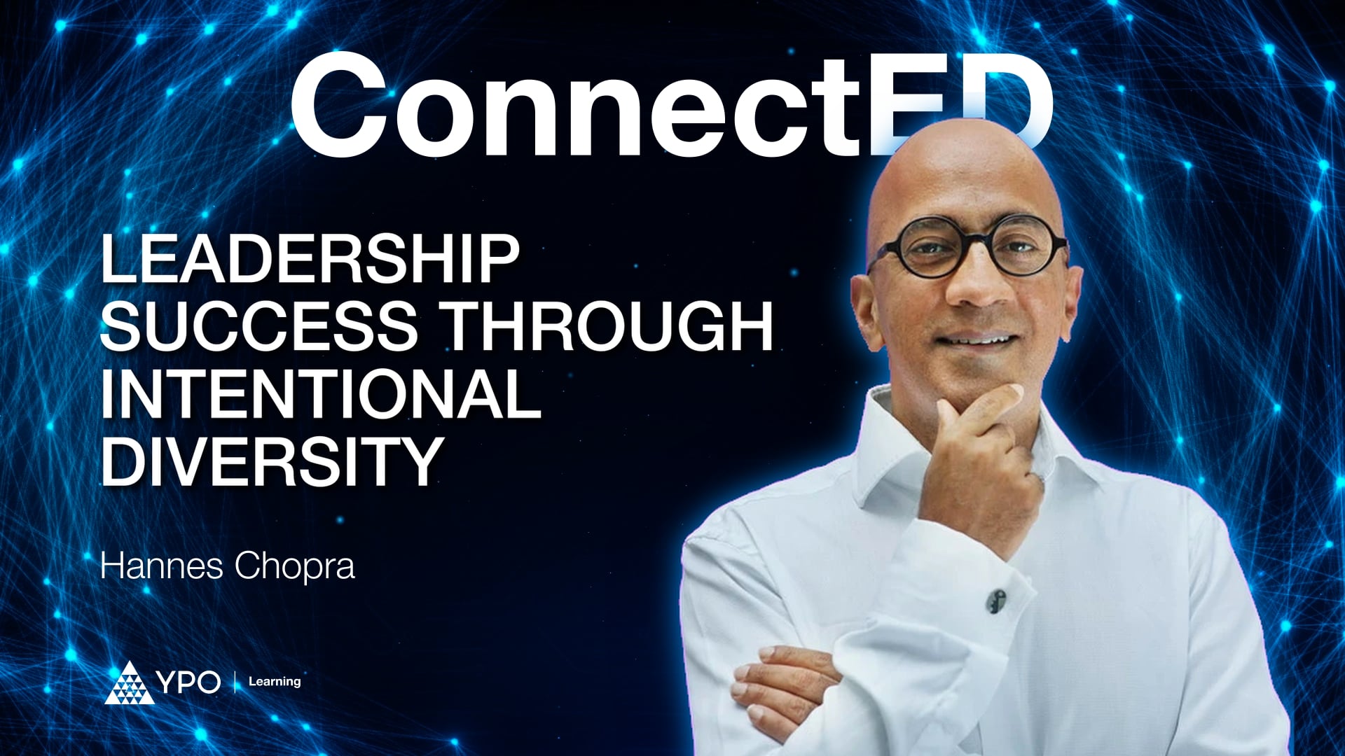 Hannes Chopra: Leadership Success Through Intentional Diversity