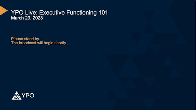 YPO Live: Executive Functioning 101