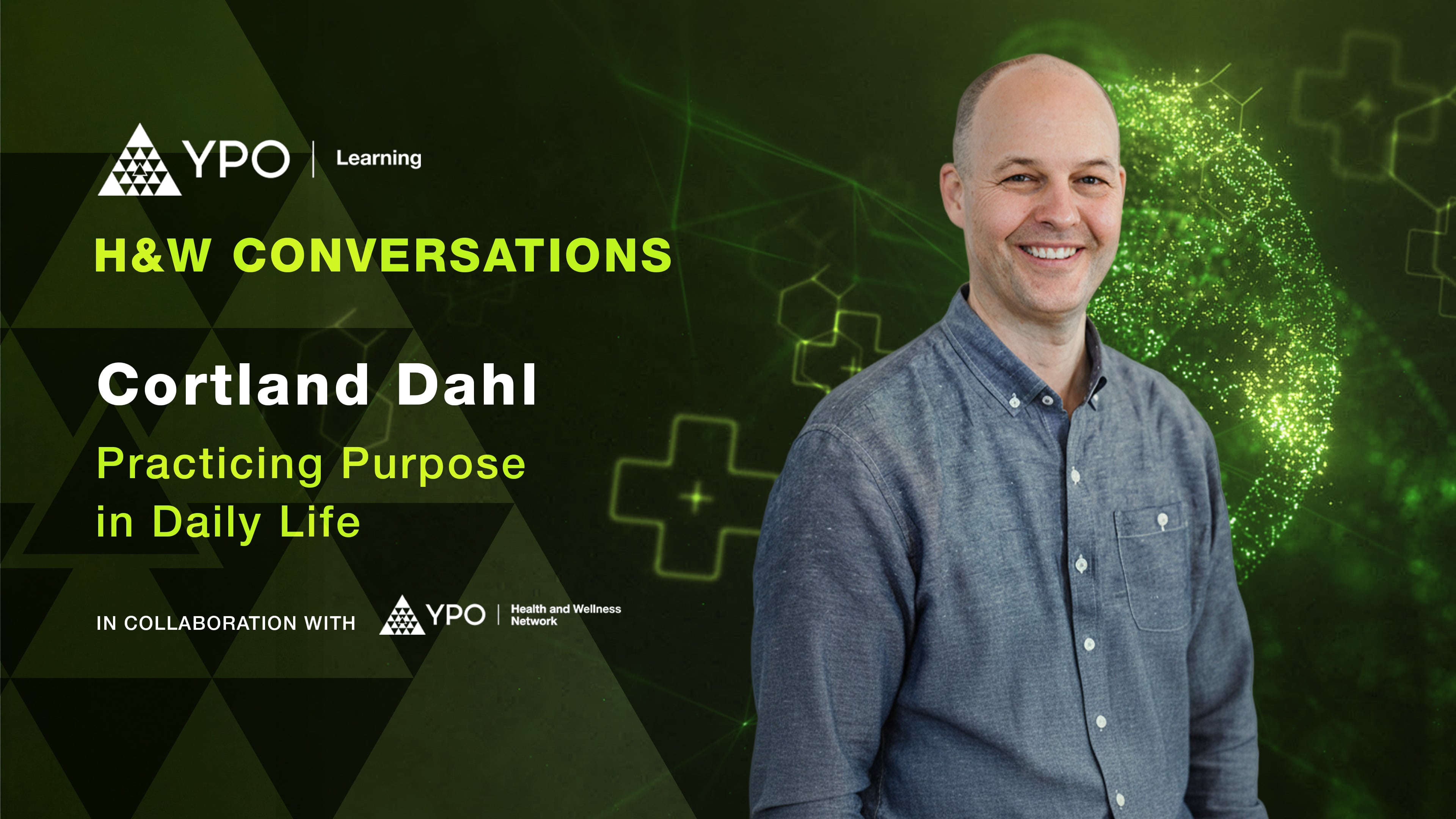 Cortland Dahl: Practicing Purpose in Daily Life - EDGE H&W Conversations