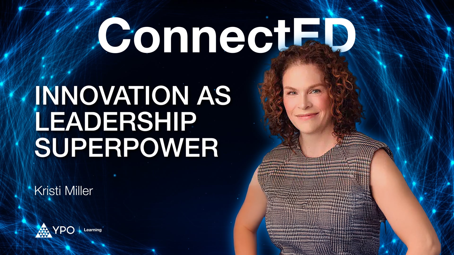 Kristi Miller - Innovation as Leadership Superpower
