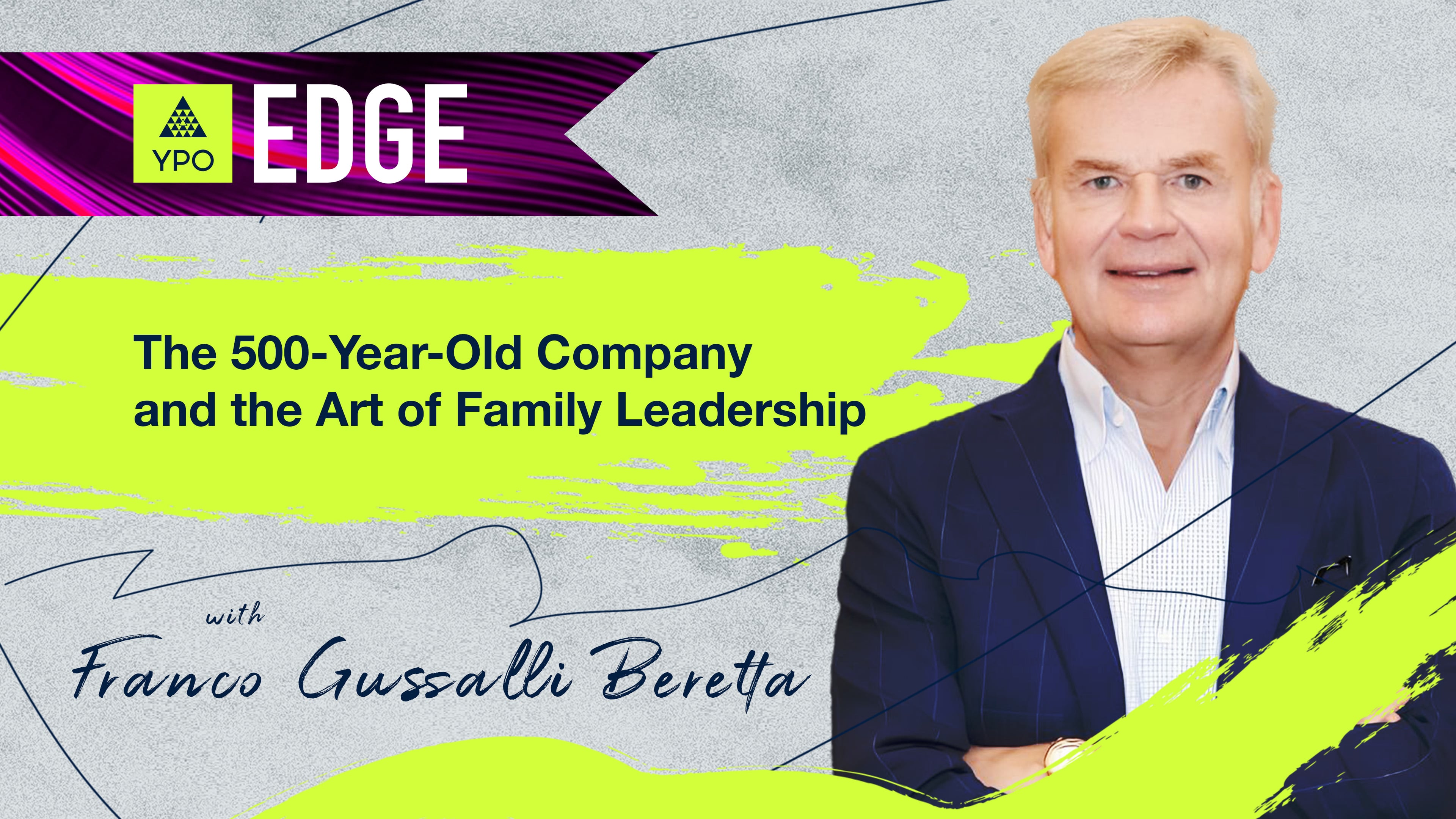 EDGE 2025 - Franco Gussalli Beretta: The 500-Year-Old Company and the Art of Family Leadership