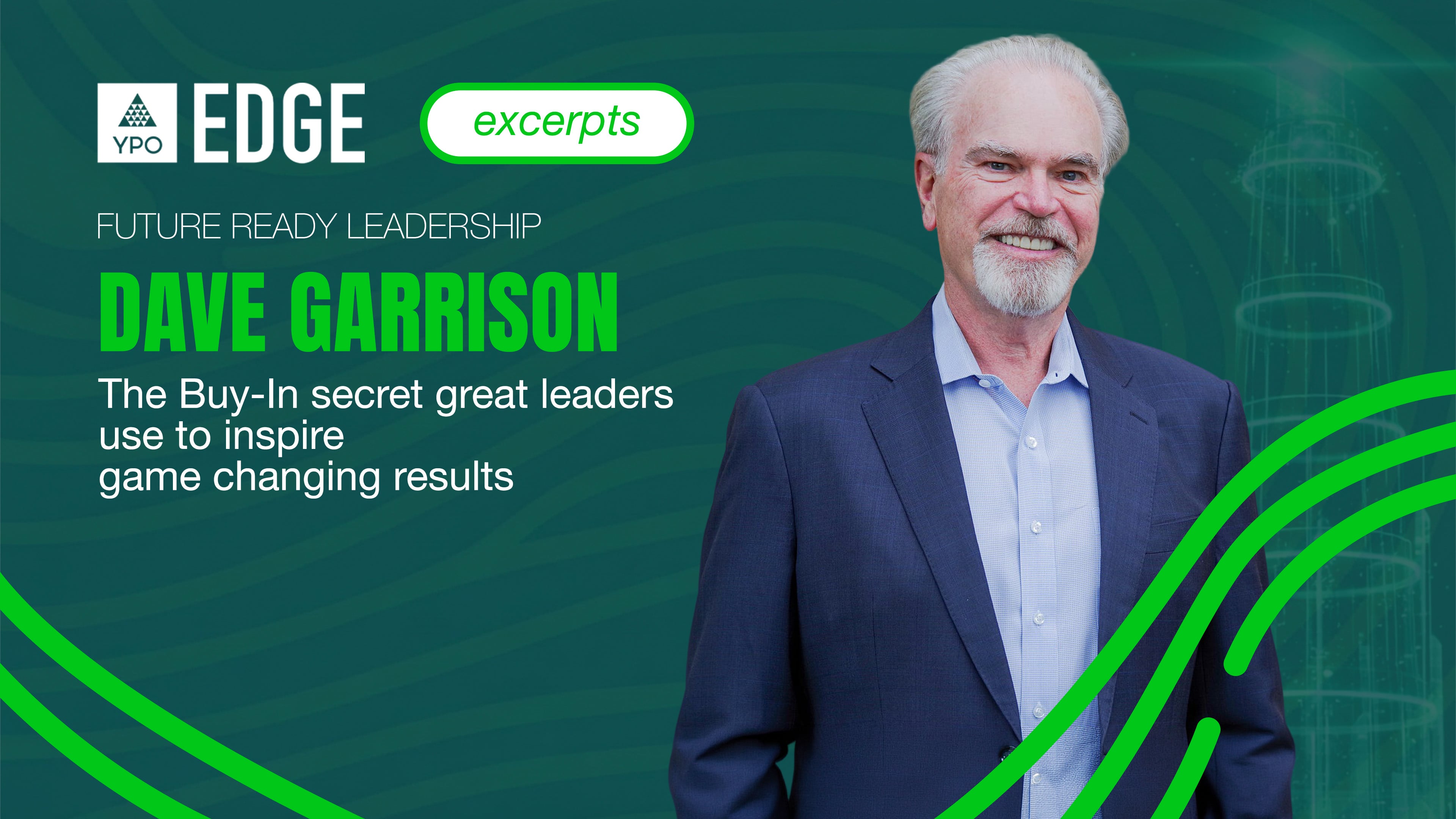 Dave Garrison - The Buy-In Secret Great Leaders Use to Inspire Game Changing Results - EDGE 2026