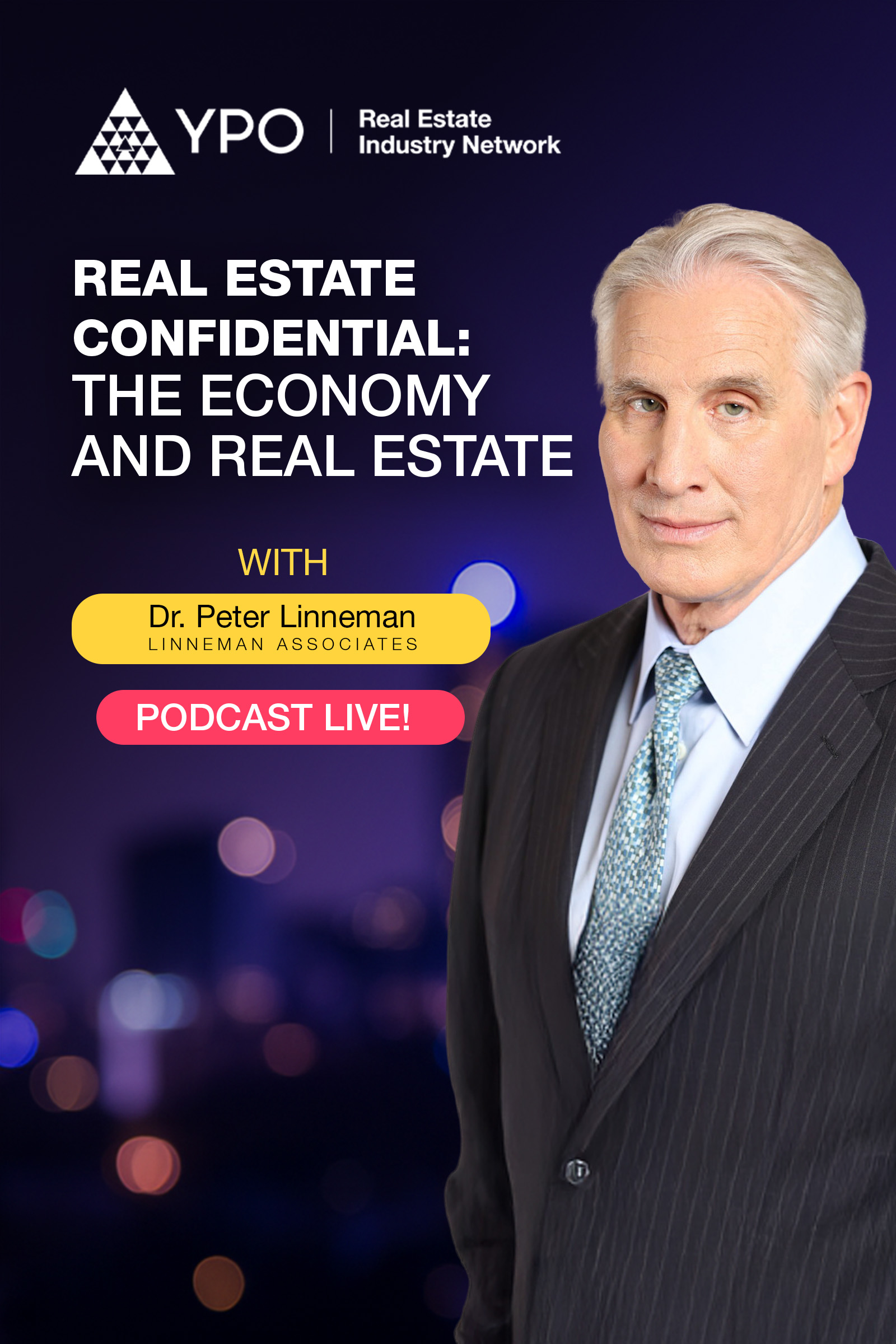 Real Estate Confidential: The Economy and Real Estate with Peter Linneman