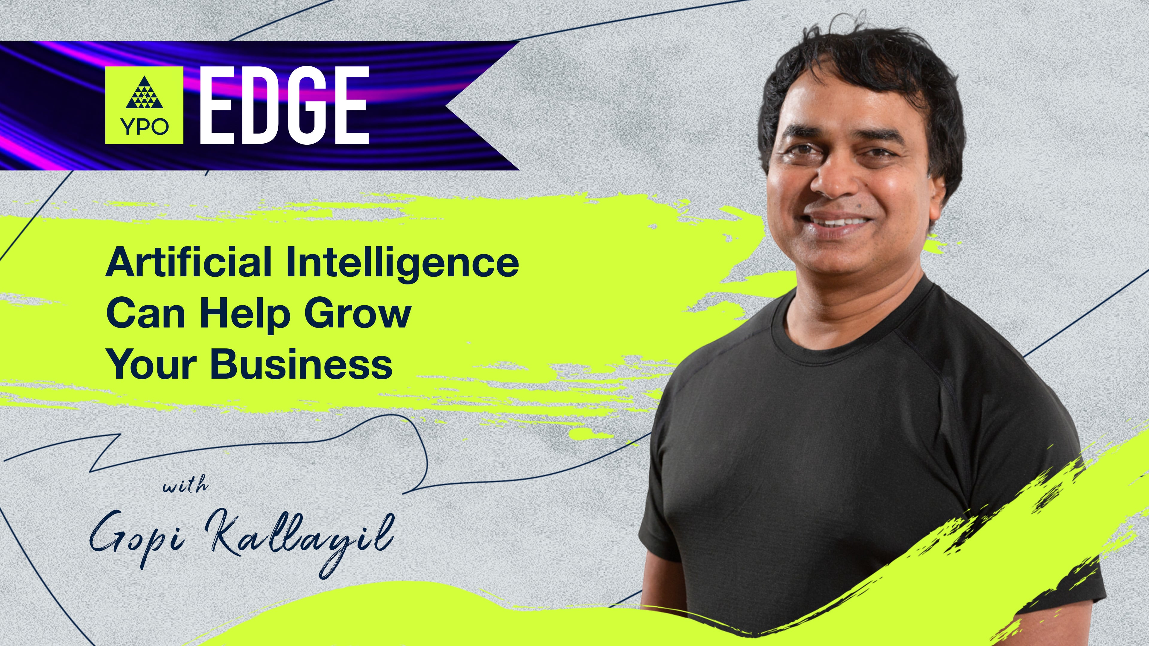 EDGE 2025 - Gopi Kallayil: Artificial Intelligence Can Help Grow Your Business