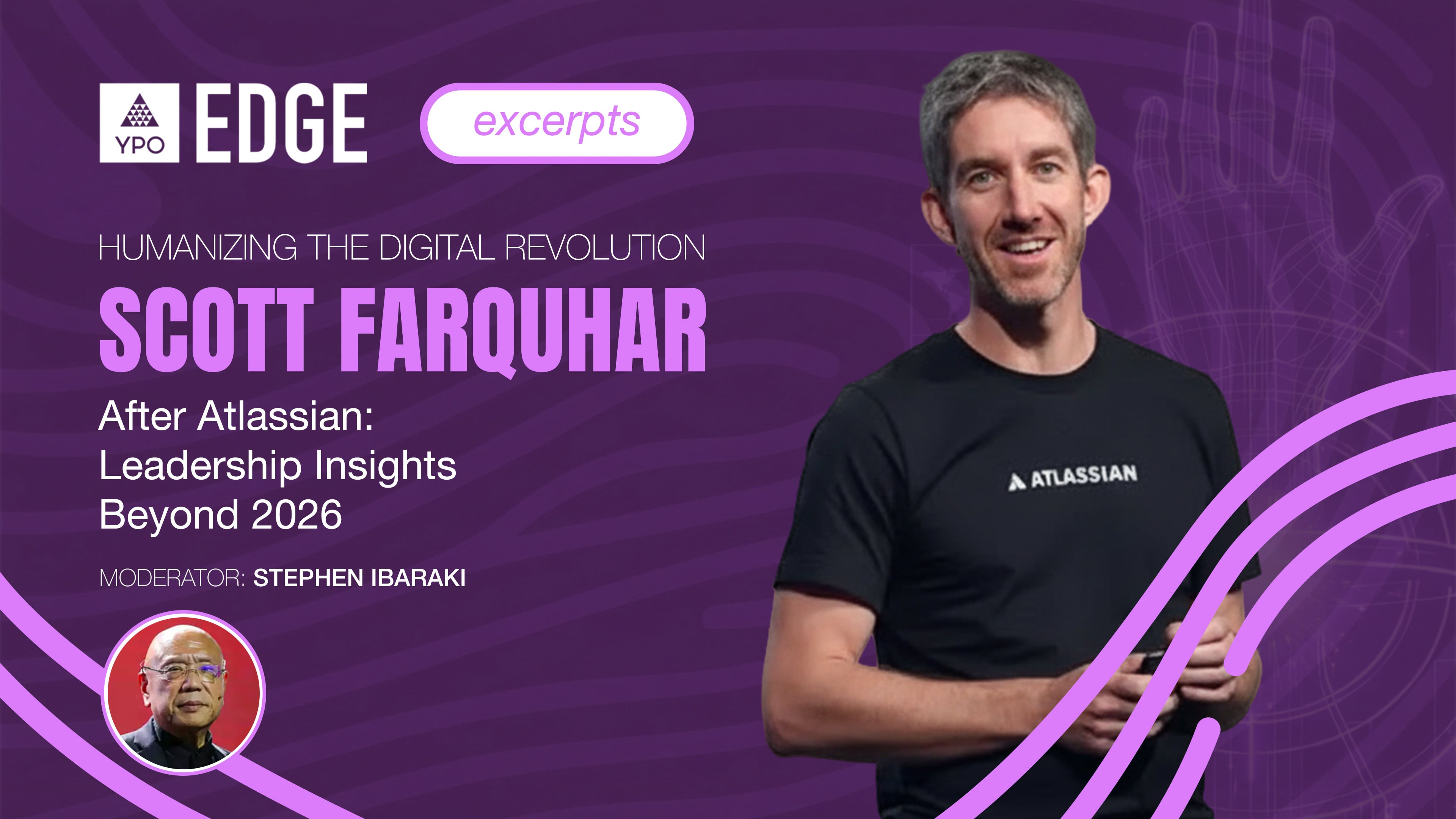 Farquhar, Ibaraki: After Atlassian - Leadership Insights Beyond 2026 | EDGE 2026