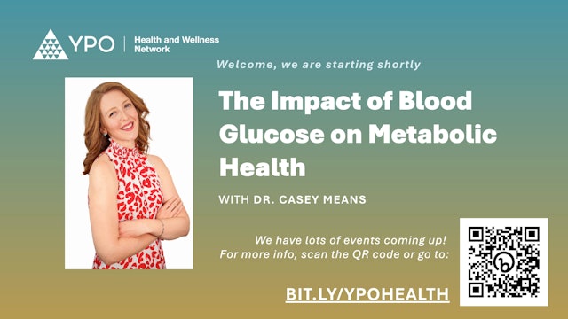 YPO Live: The Impact of Blood Glucose on Metabolic Health