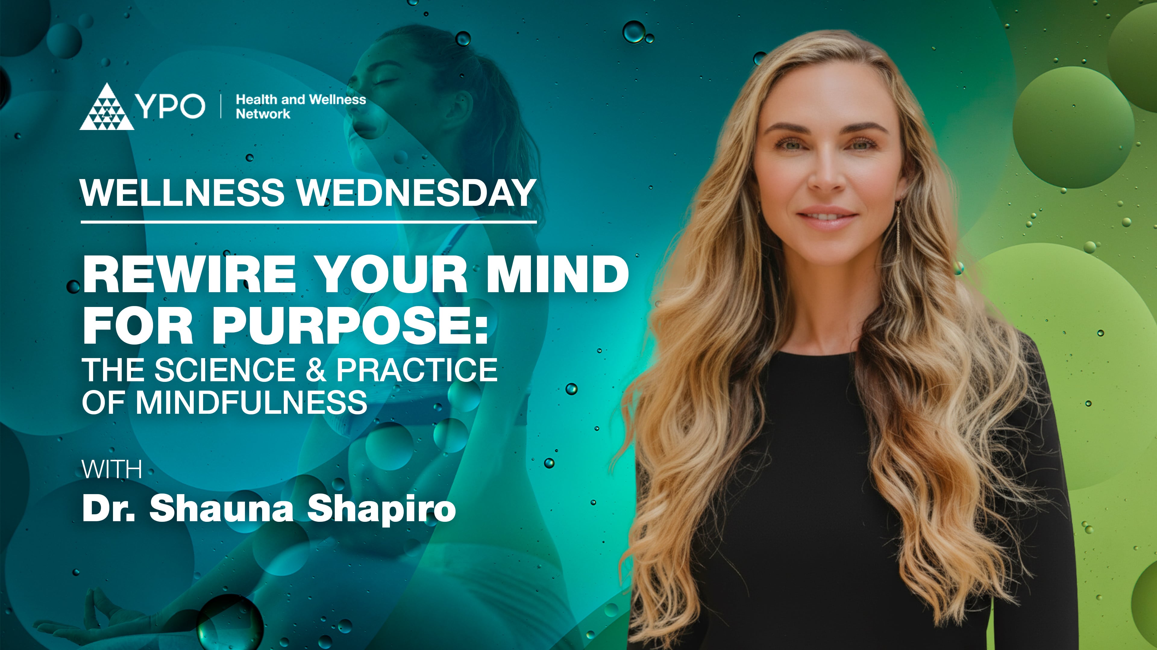 Wellness Wednesday - Rewire Your Mind for Purpose with Dr. Shauna Shapiro