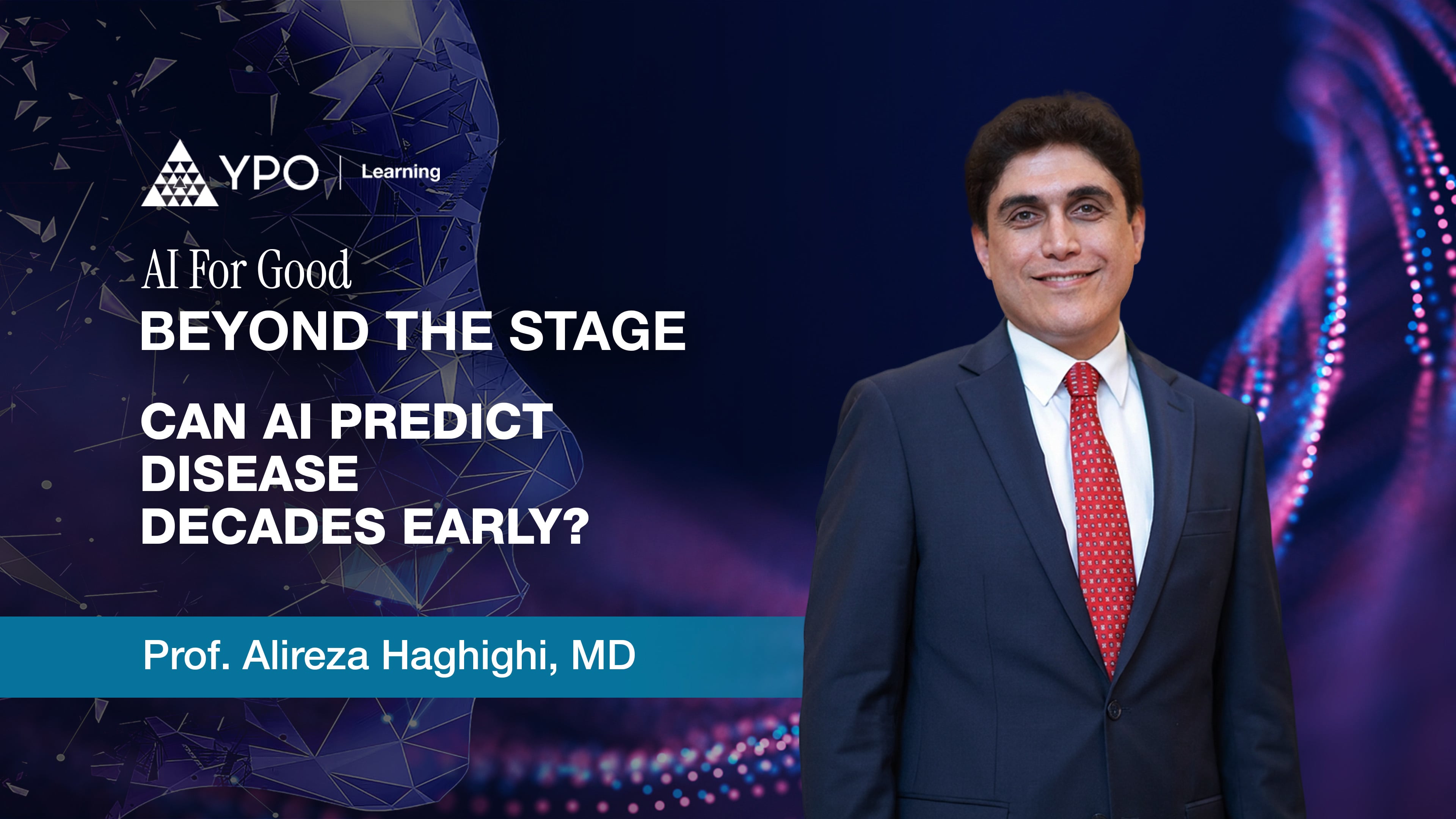 Alireza Haghighi, MD: Can AI Predict Disease Decades Early? | AI For Good 2026