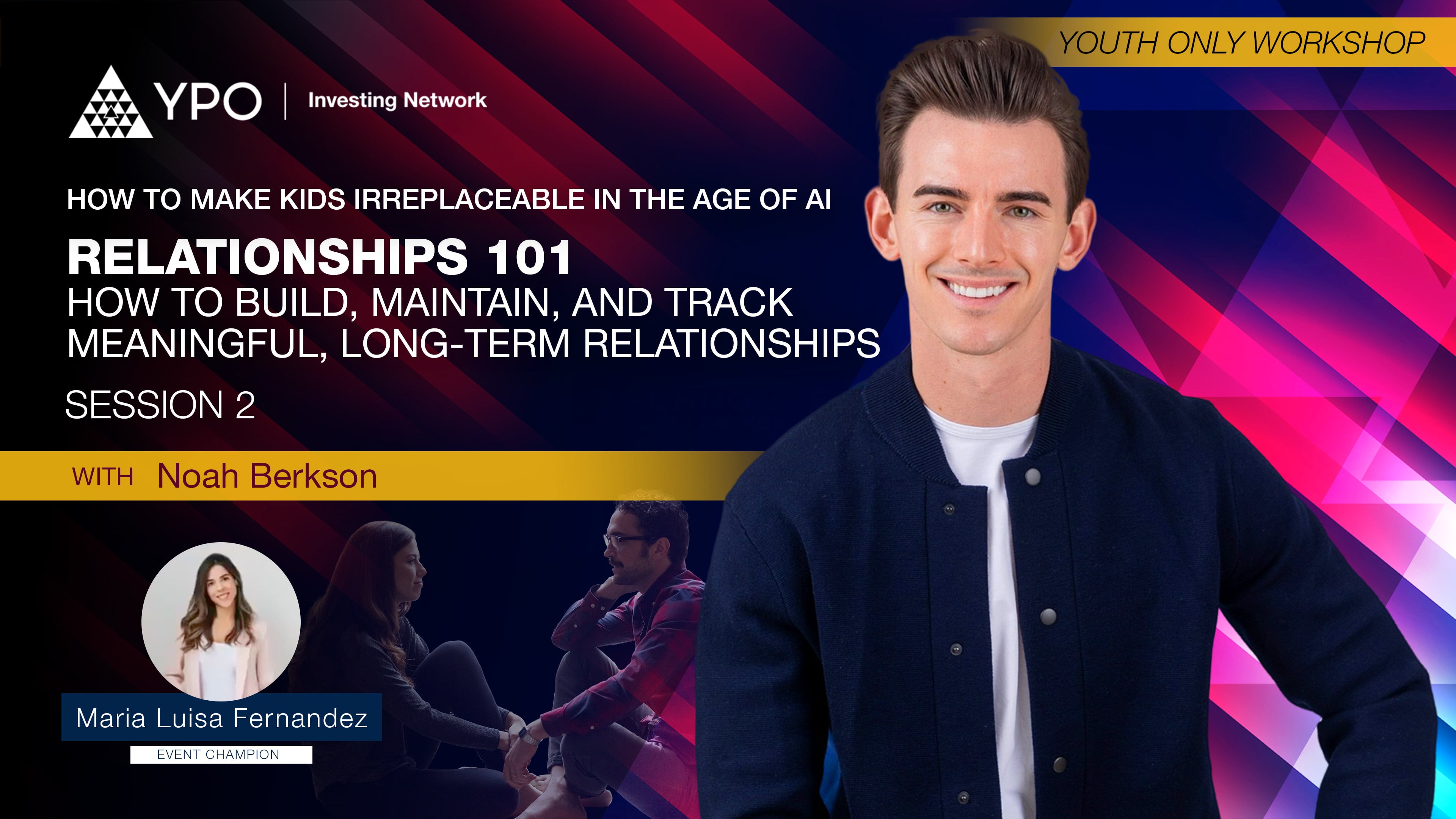 Session 2 (Youth Only): Relationships 101 - How to Build and Maintain Meaningful Relationships