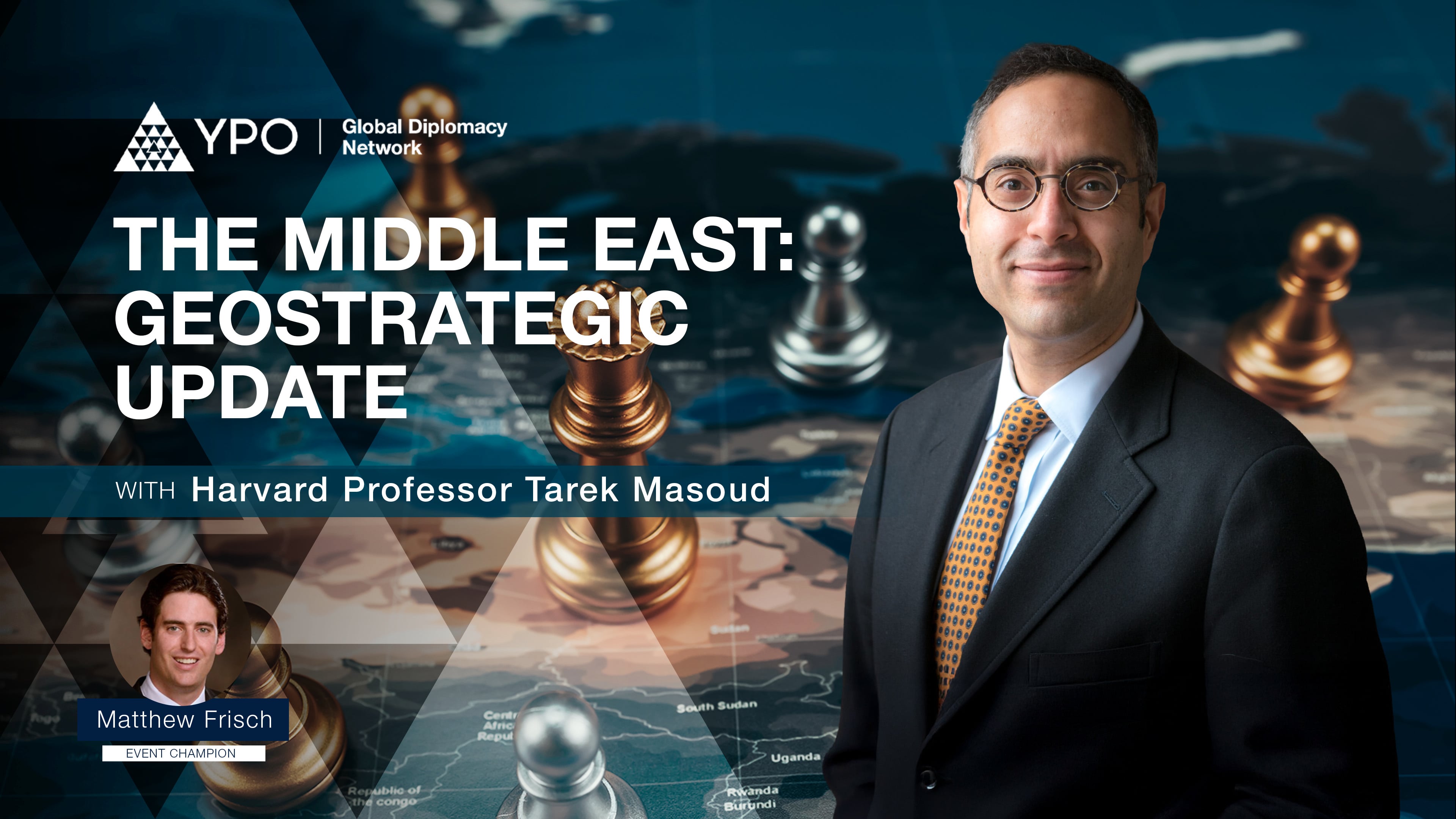 The Middle East: Geostrategic Update with Harvard Professor Tarek Masoud