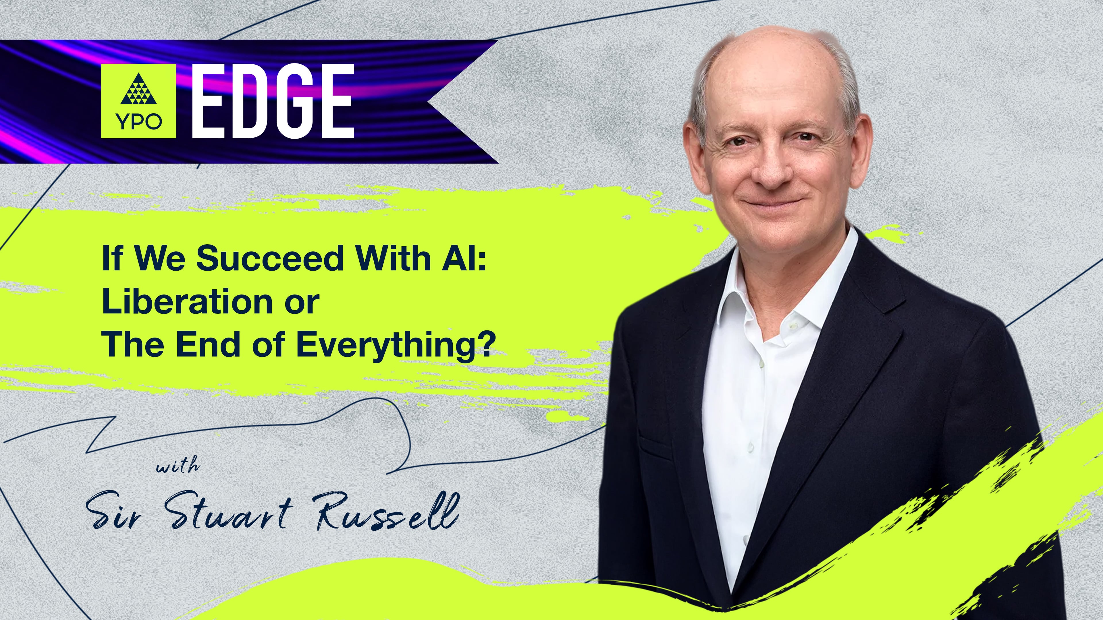 EDGE 2025 - Sir Stuart Russell: If We Succeed With AI: Liberation or The End of Everything?