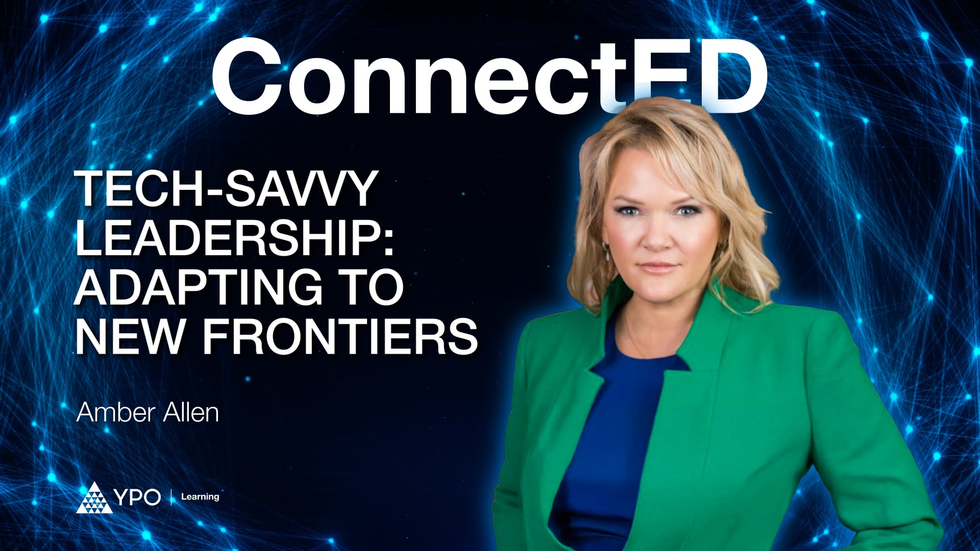 Amber Allen - Tech-Savvy Leadership, Adapting to New Frontiers