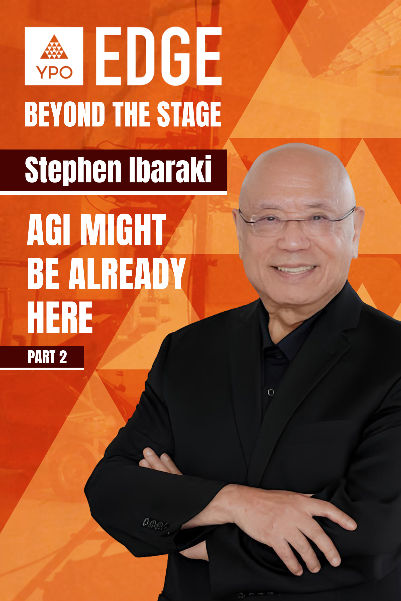 Stephen Ibaraki (Part 2): AGI Might Be Already Here | EDGE 2026