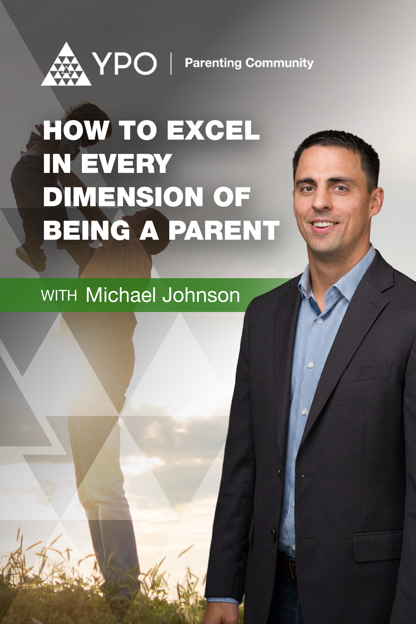 How to Excel in Every Dimension of Being a Parent