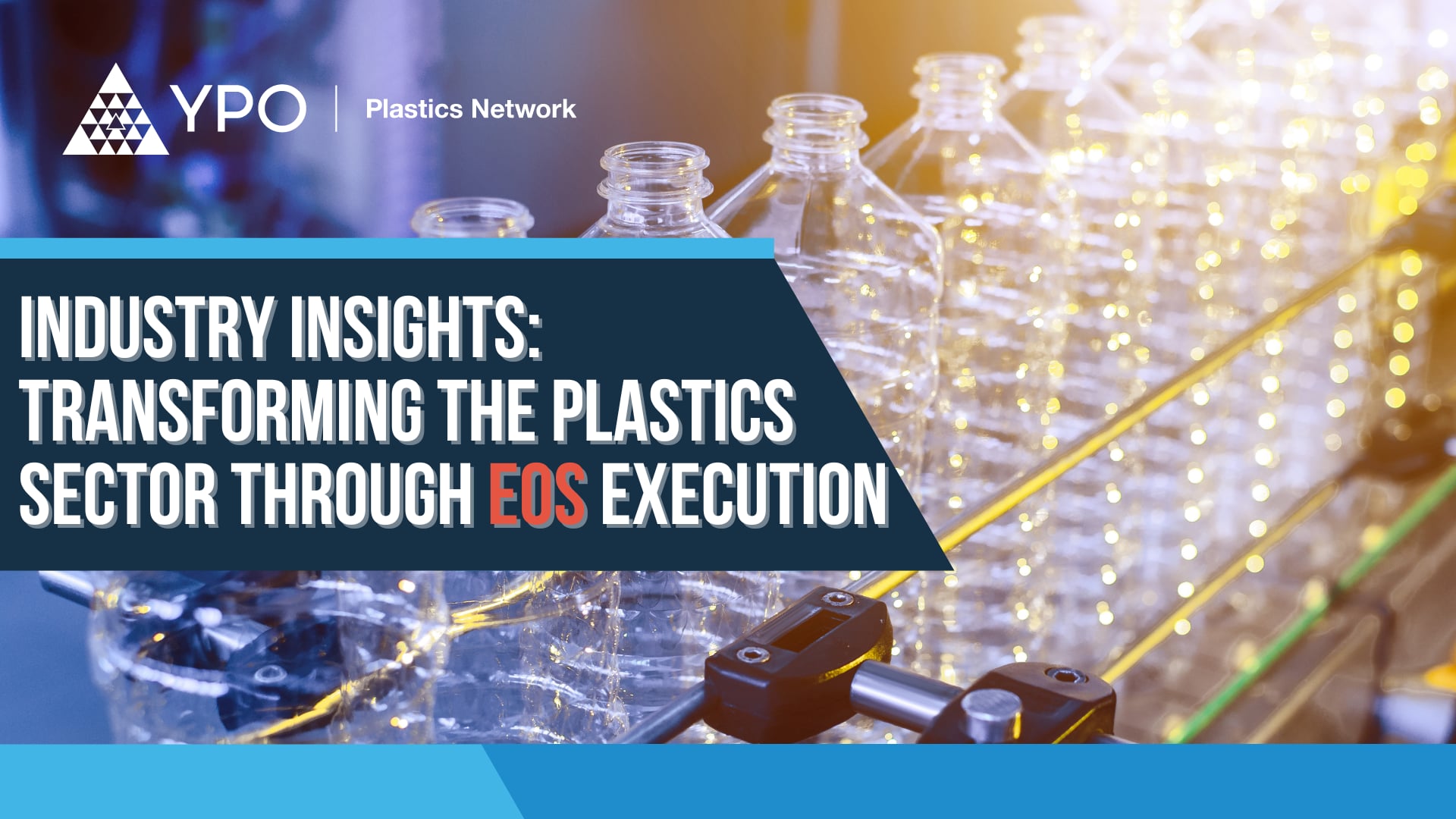 Transforming the Plastics Sector through EOS Execution