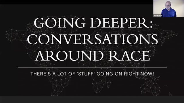 Going Deeper: Conversations Around Race