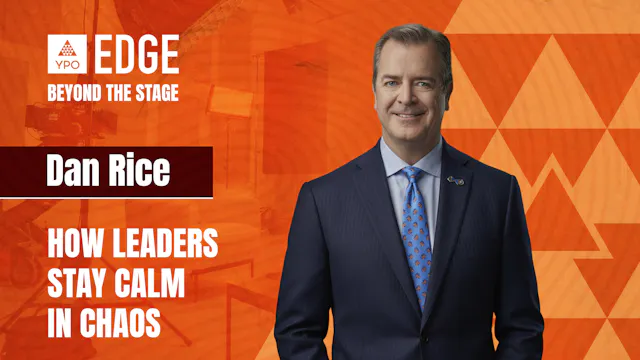 Dan Rice: How Leaders Stay Calm in Ch...
