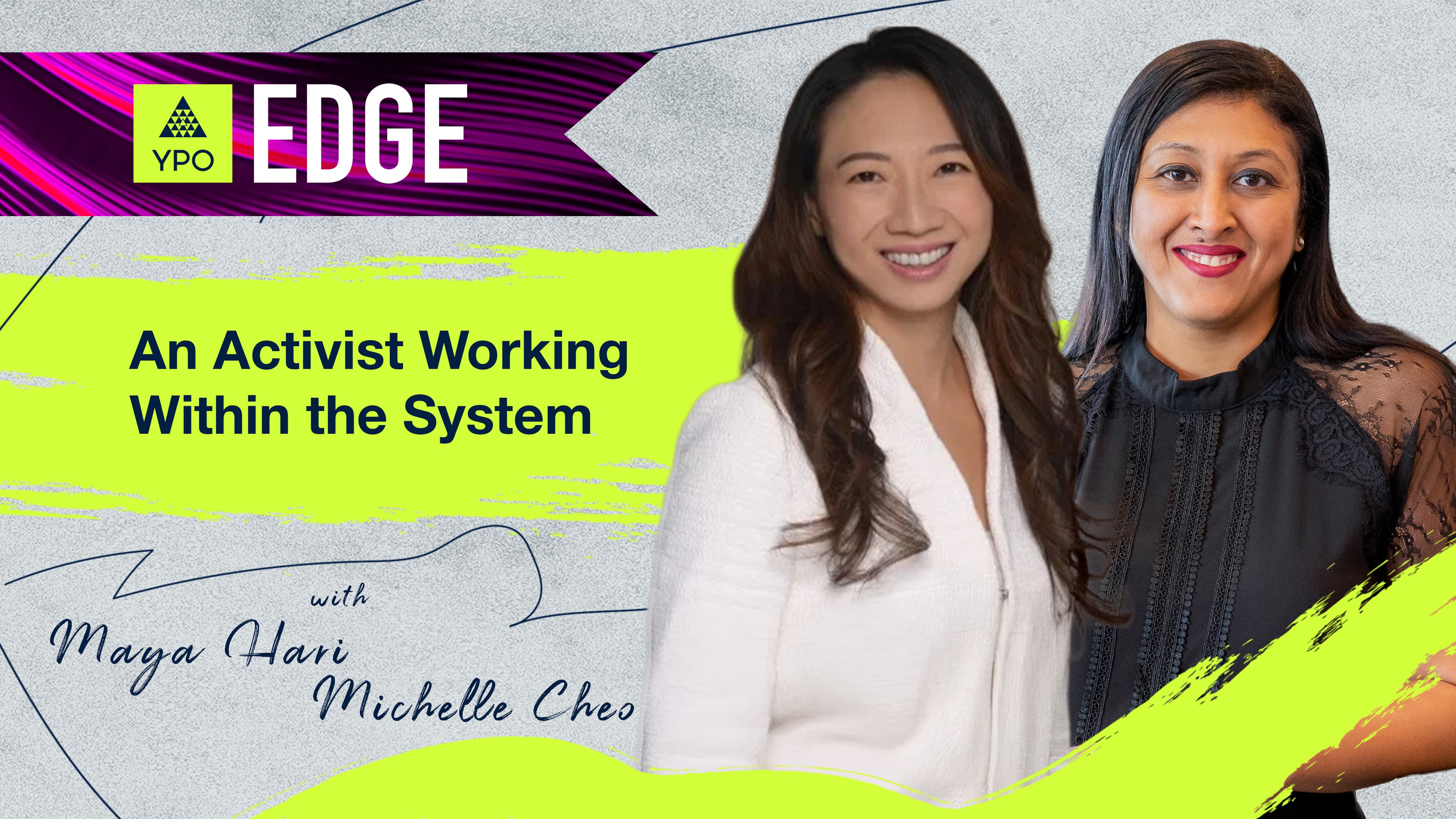 EDGE 2025 - Maya Hari and Michelle Cheo: An Activist Working Within the System