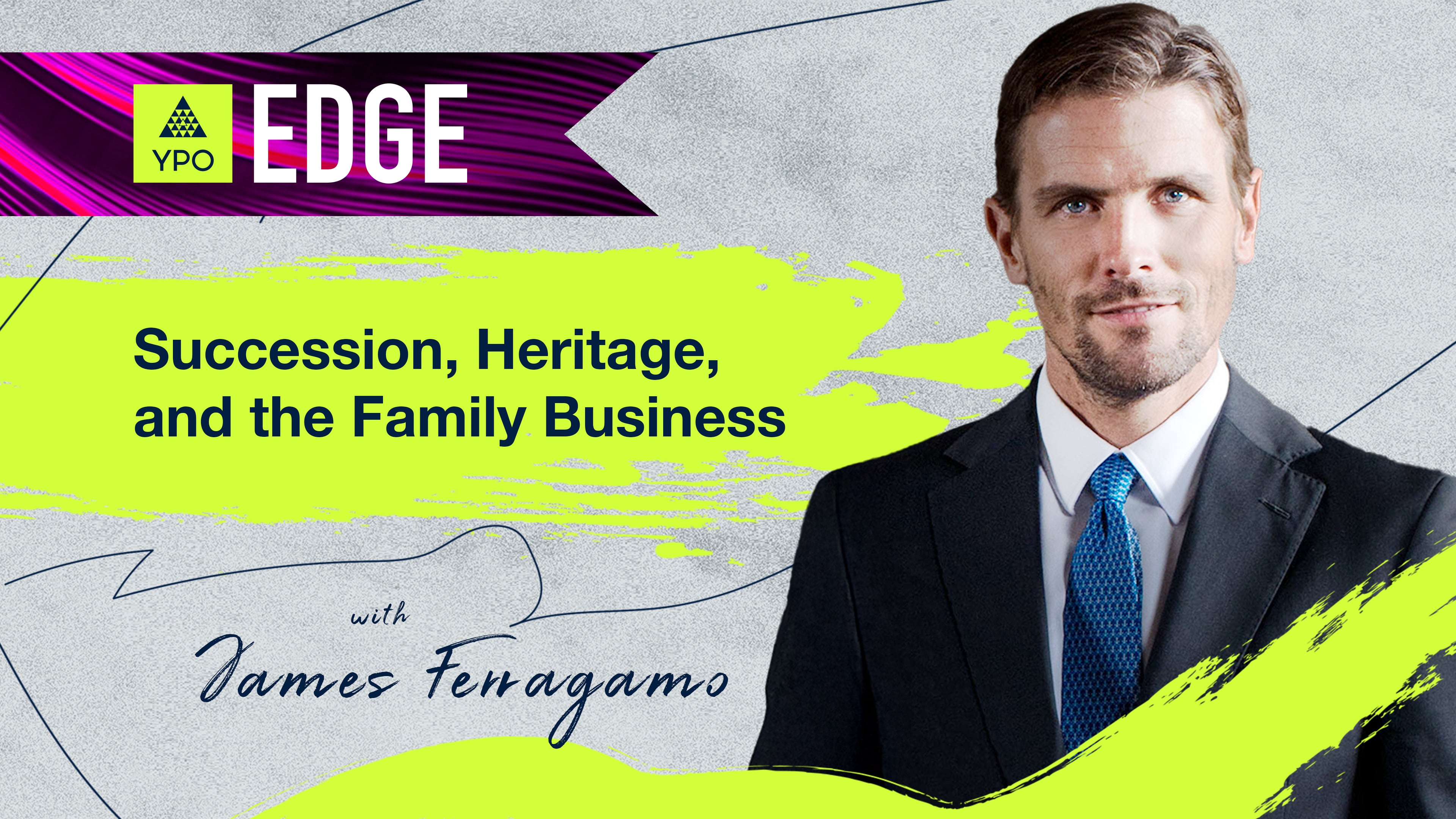 EDGE 2025 - James Ferragamo: Succession, Heritage, and the Family Business