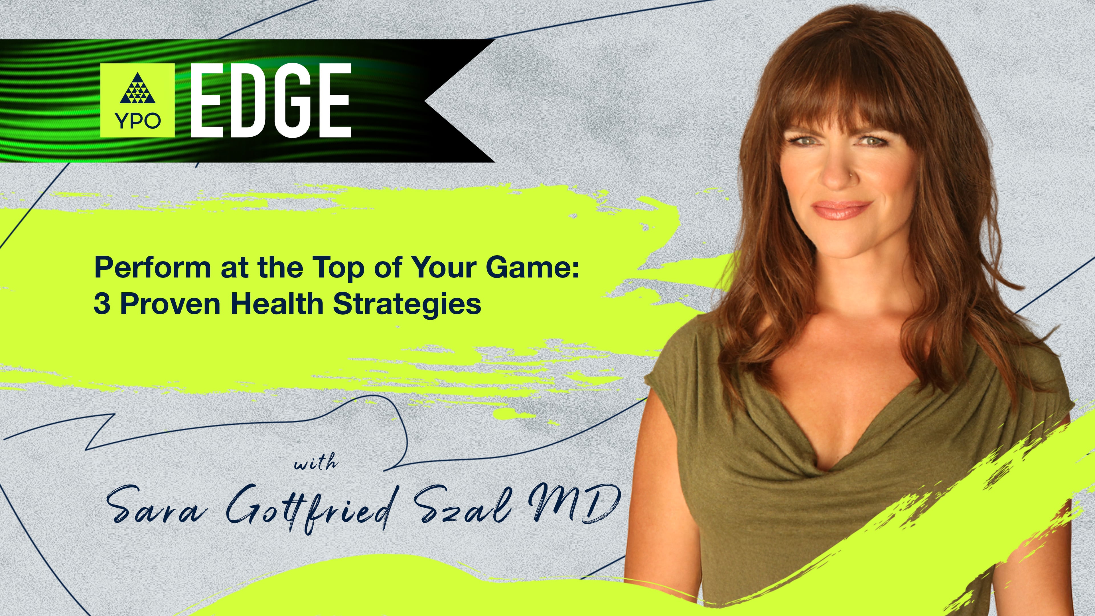 EDGE 2025 - Sara Gottfried Szal MD: Perform at the Top of Your Game