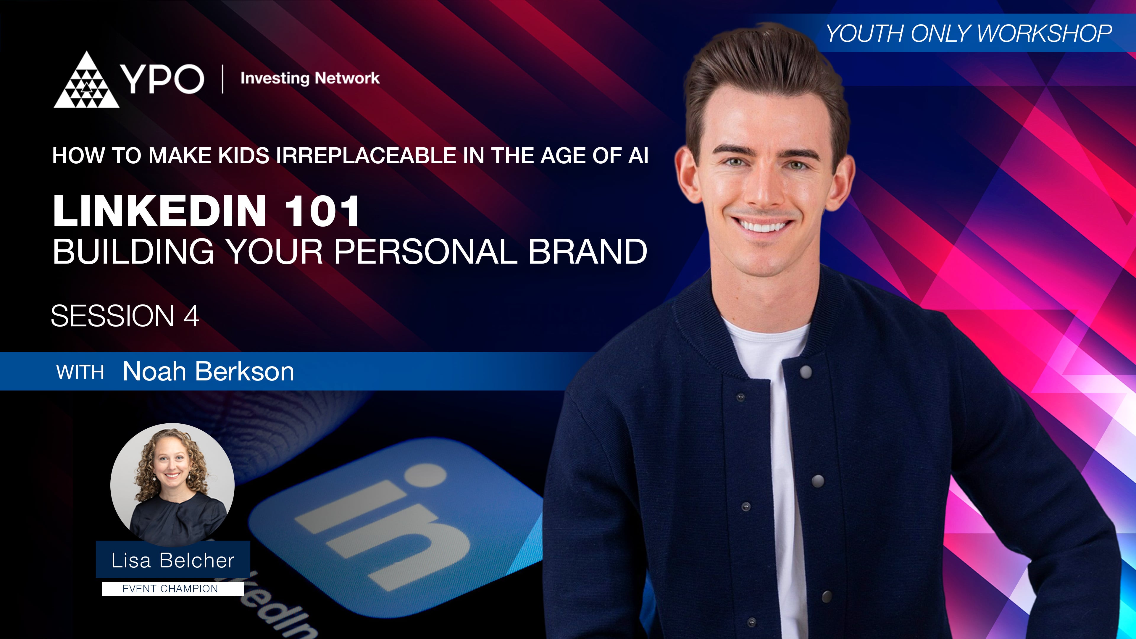 Session 4 (Youth Only): LinkedIn 101 - Building Your Personal Brand