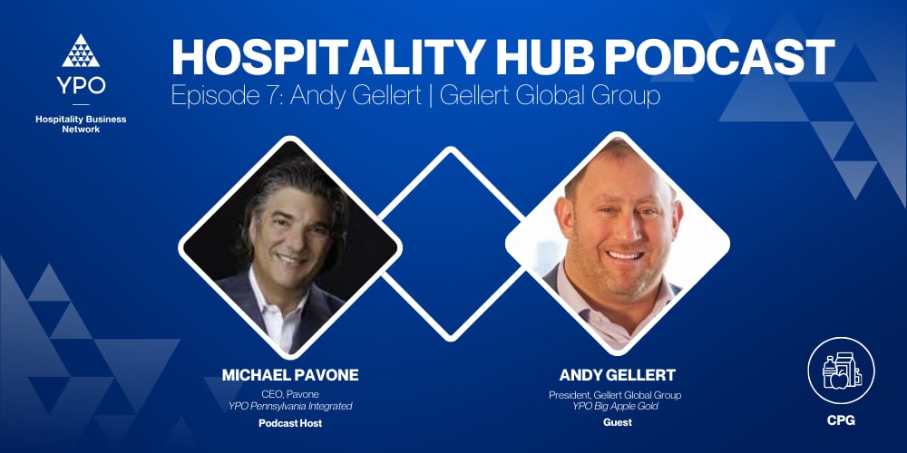 Hospitality Hub: Episode 7 | Andy Gellert, Gellert Global Group