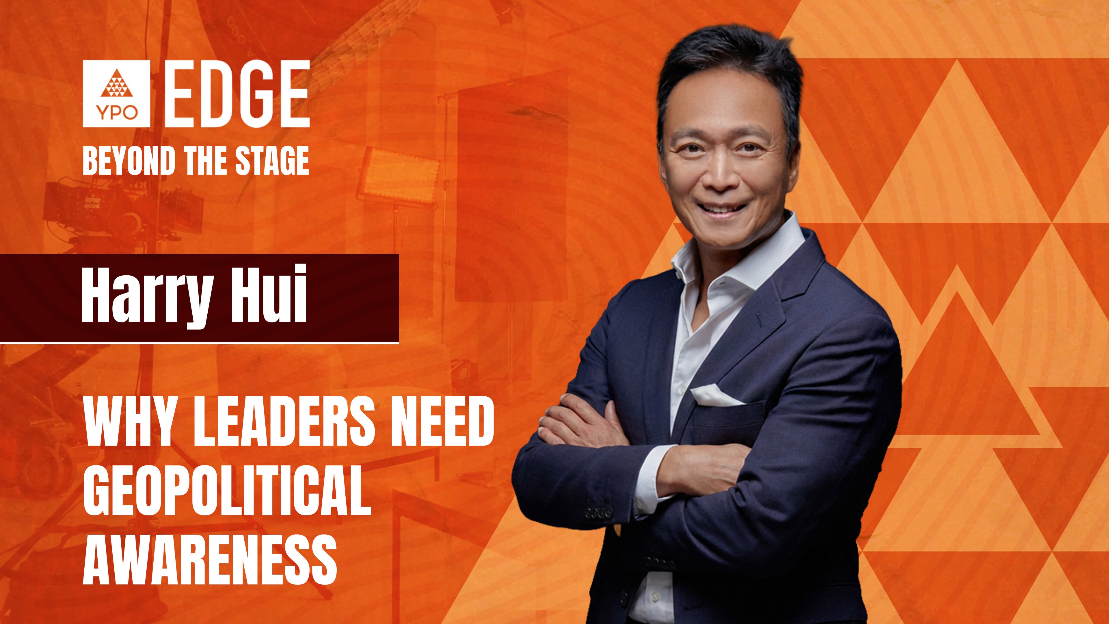 Harry Hui: Why Leaders Need Geopolitical Awareness | EDGE 2026