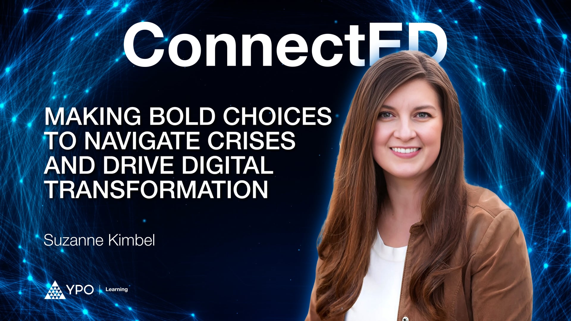 Suzanne Kimbel - Making Bold Choices to Navigate Crises and Drive Digital